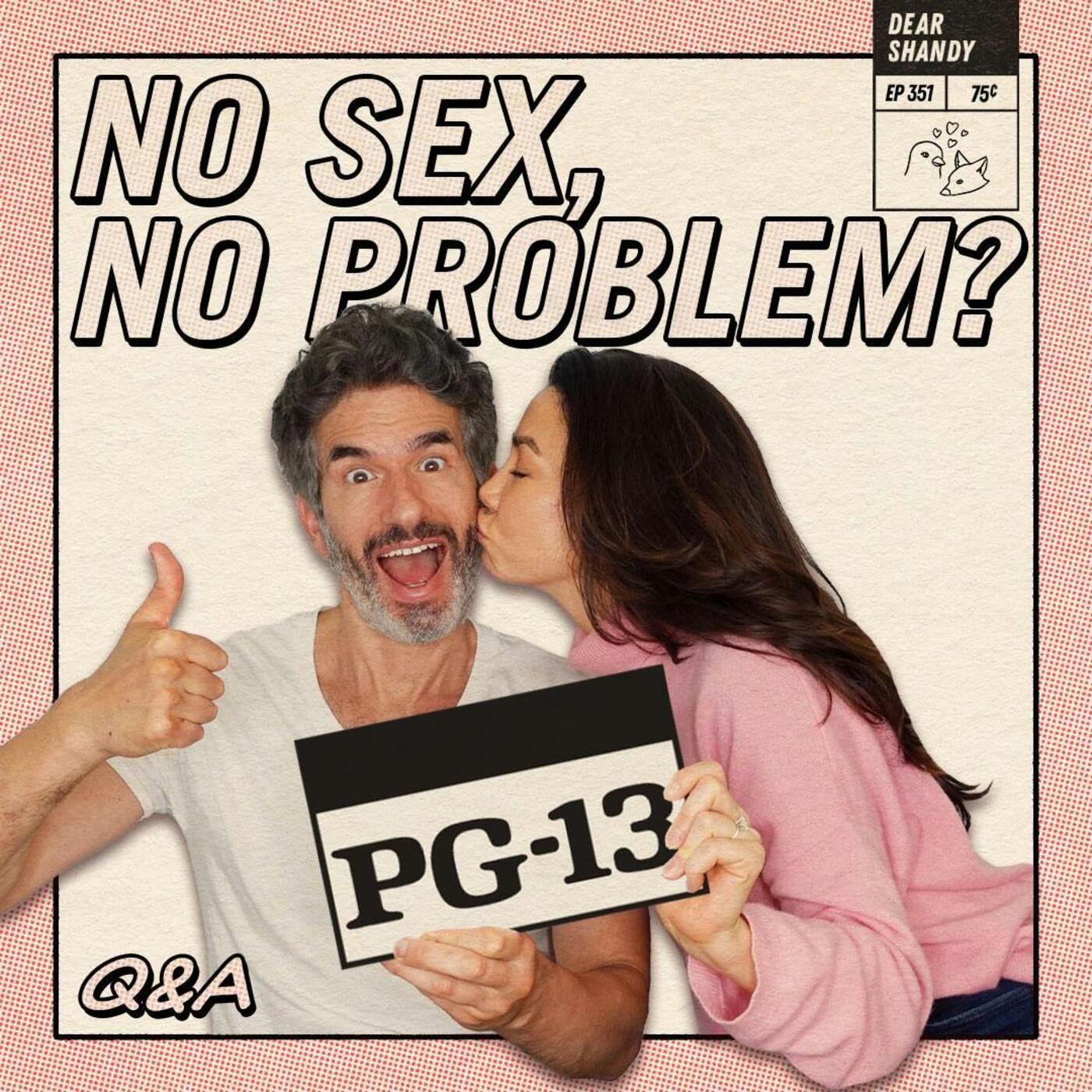 Q&A! Sexless Marriage And Your Friend Owes You $1000 - Ep 351