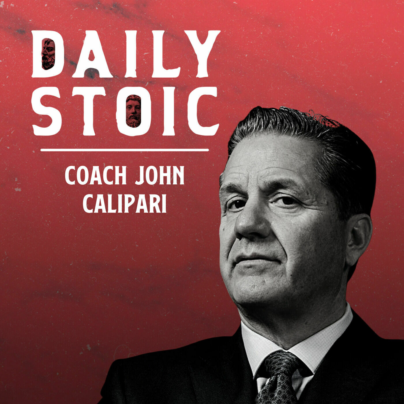 Coach John Calipari on Stoicism and Realizing Your Potential