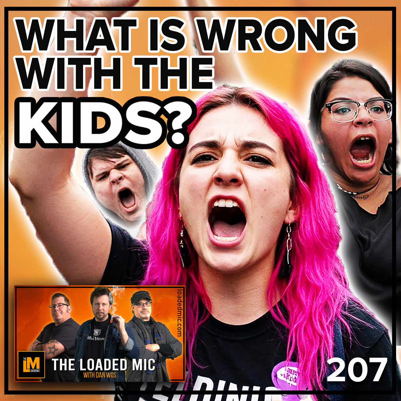 WHAT IS WRONG WITH THE KIDS? | The Loaded Mic | EP 207