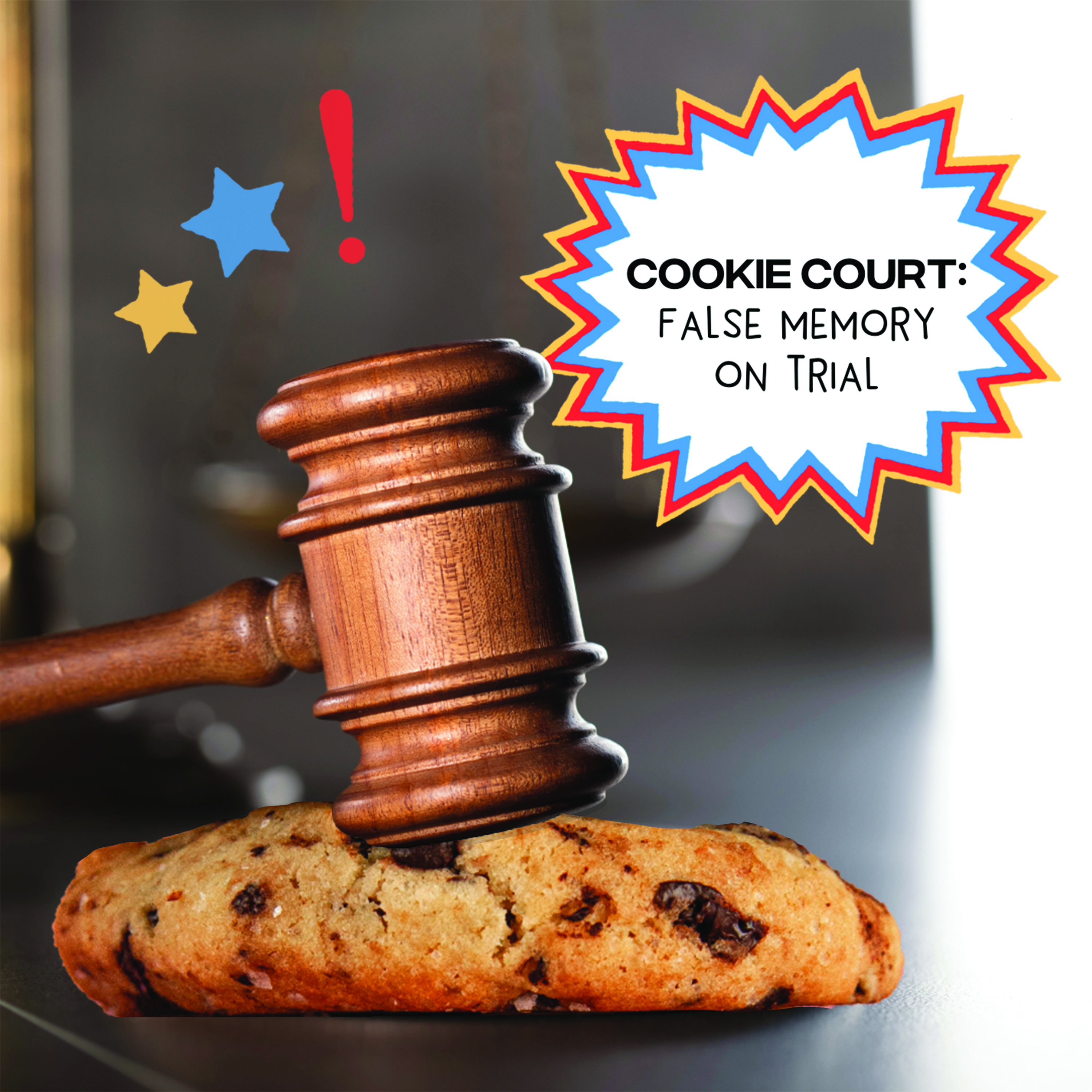 Cookie Court: False Memories on Trial (11/14/22)