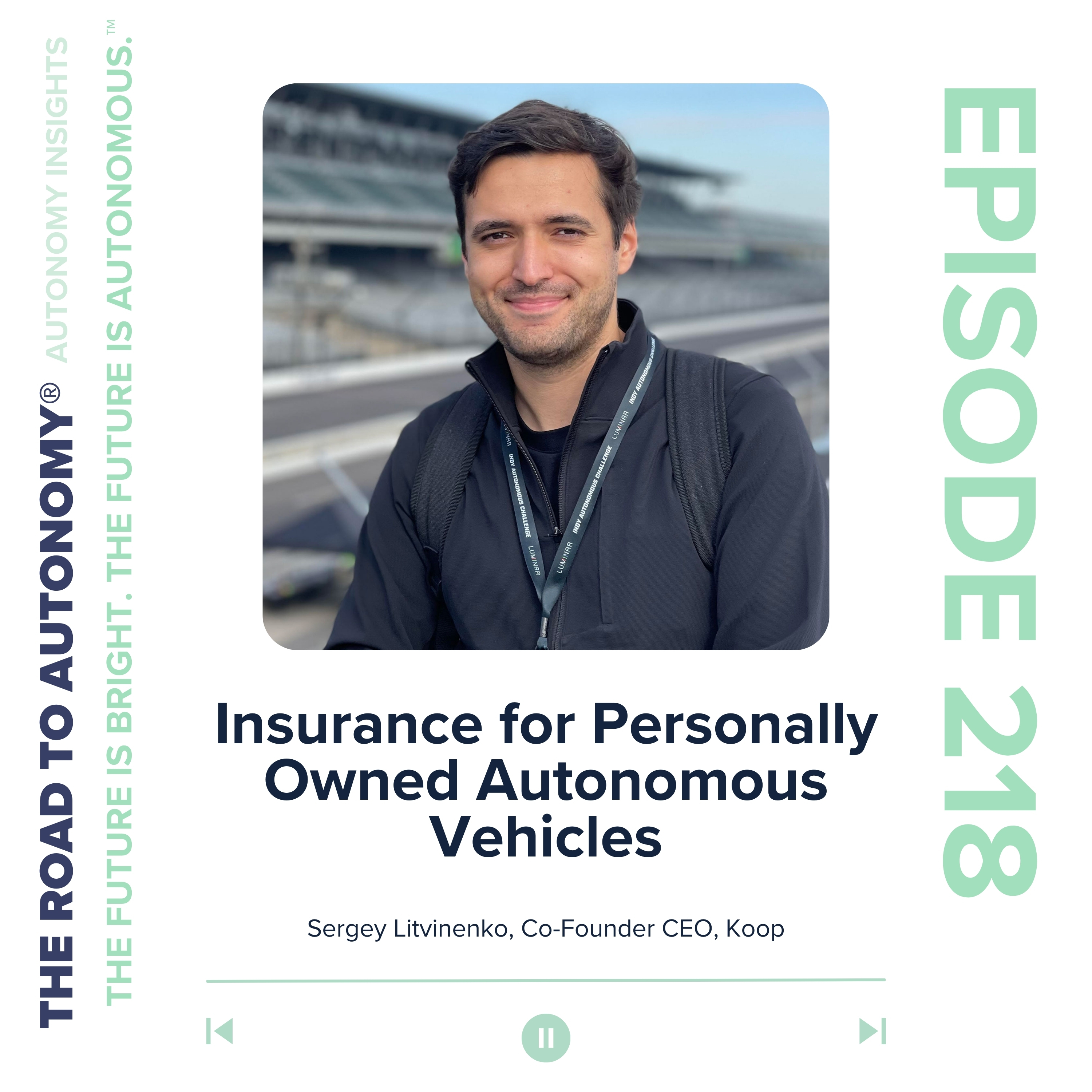 Episode 218 | Autonomy Insights: Insurance for Personally Owned Autonomous Vehicles