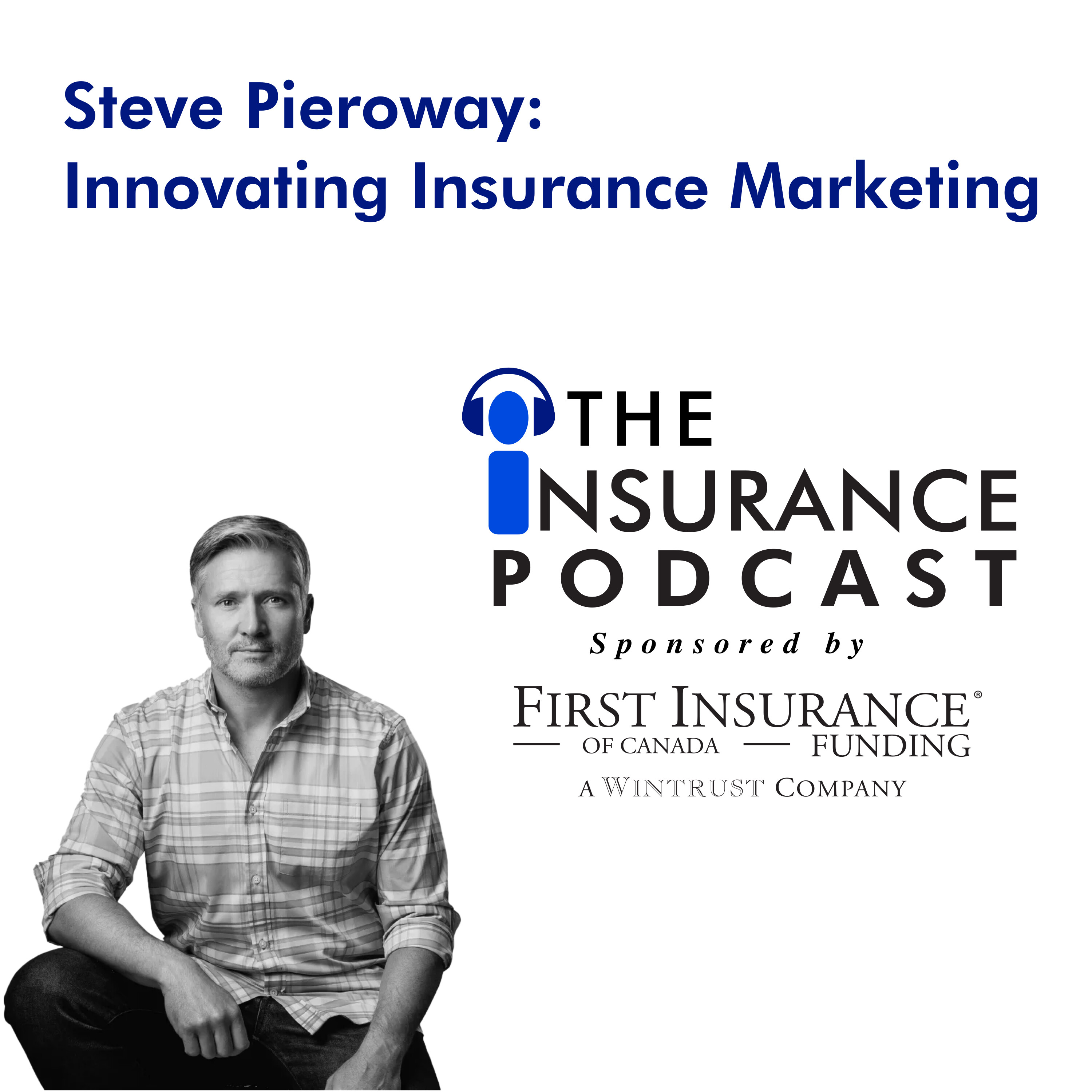 Innovating Insurance Marketing with Steve Pieroway