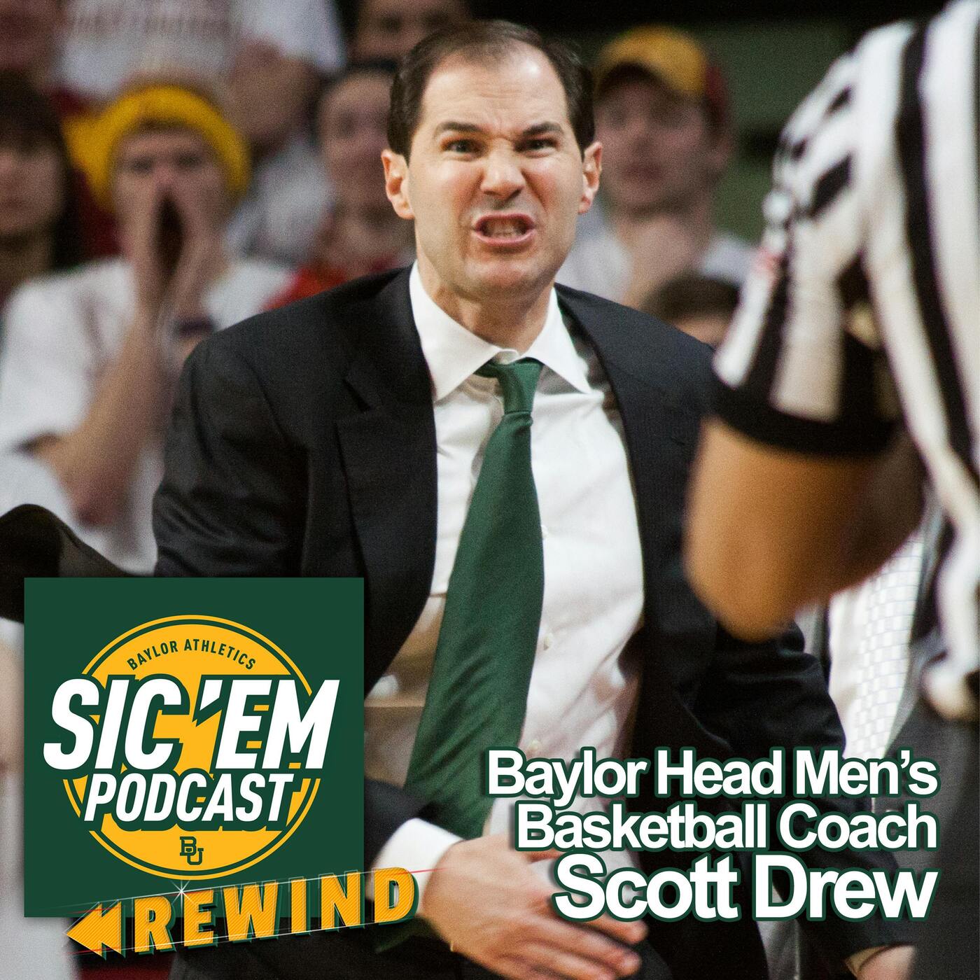 Rewind | Baylor Men's Basketball Head Coach, Scott Drew episode artwork
