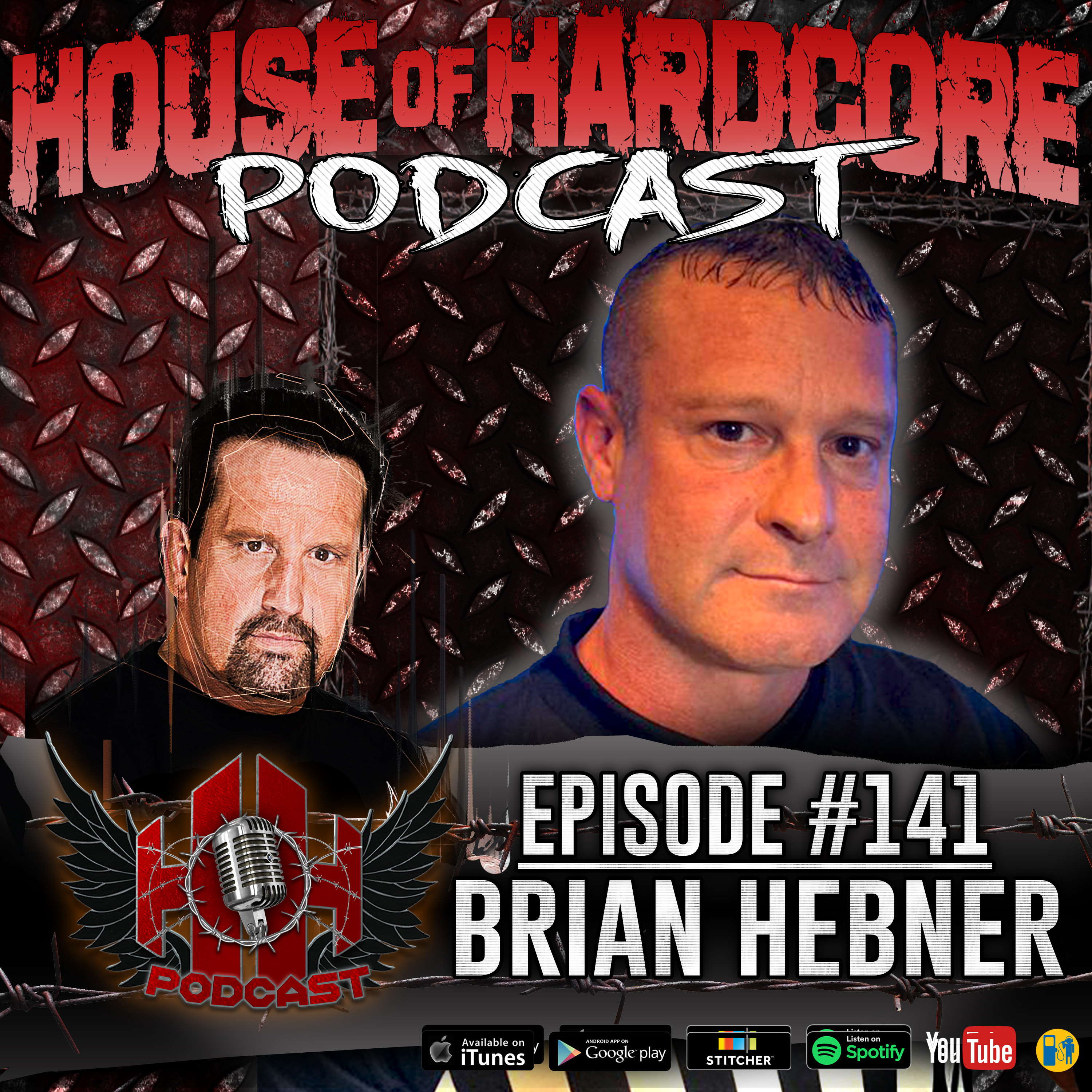 Brian Hebner | House of Hardcore Episode #141
