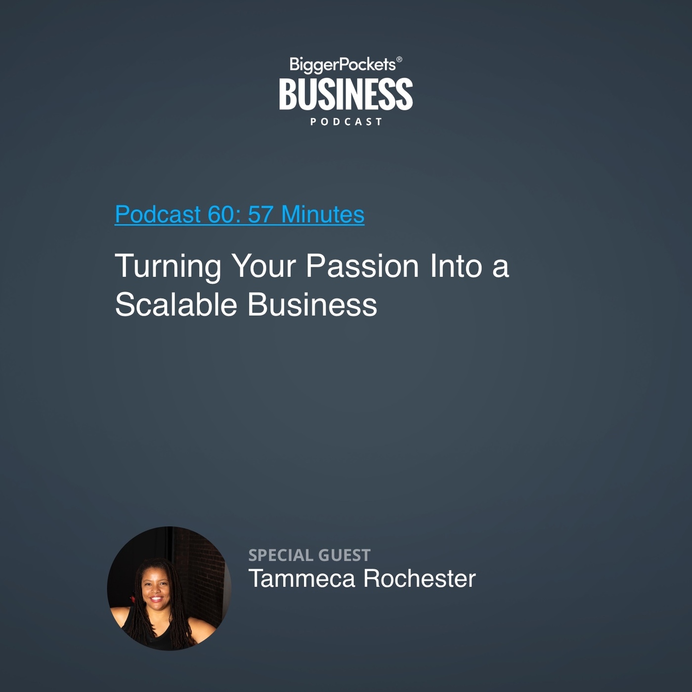 Turning Your Passion Into a Scalable Business With Tammeca Rochester