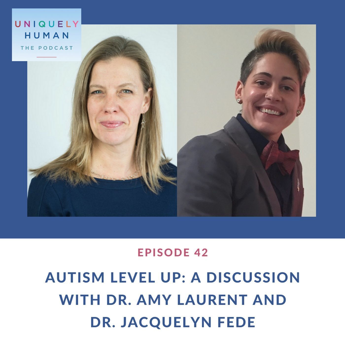 Autism Level UP: A Discussion with Dr. Amy Laurent and Dr. Jacquelyn Fede episode artwork
