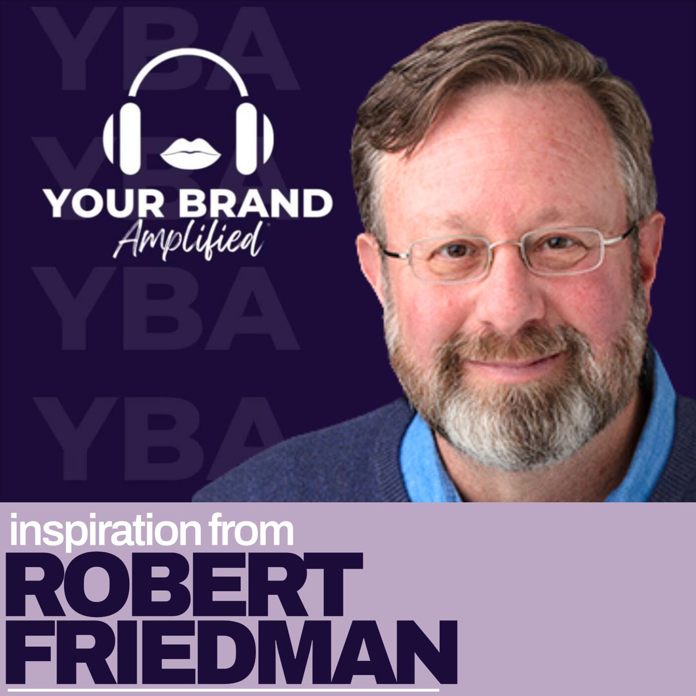 S E564: Fearless Branding with Robert Friedman: Strategies for Standing Out in a Crowded Market episode artwork