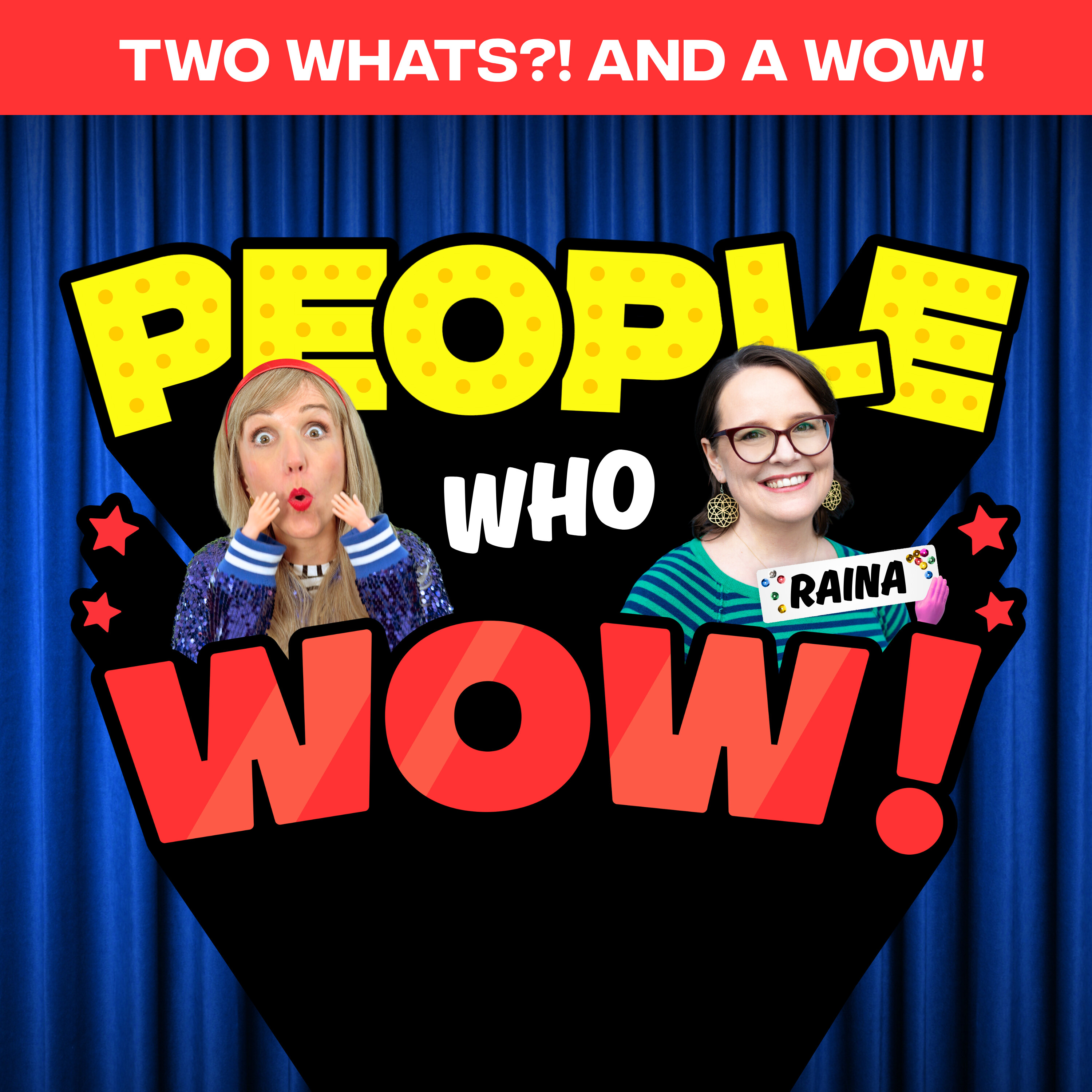 Two Whats?! And A Wow! People Who Wow Edition – Author and Illustrator Raina Telgemeier