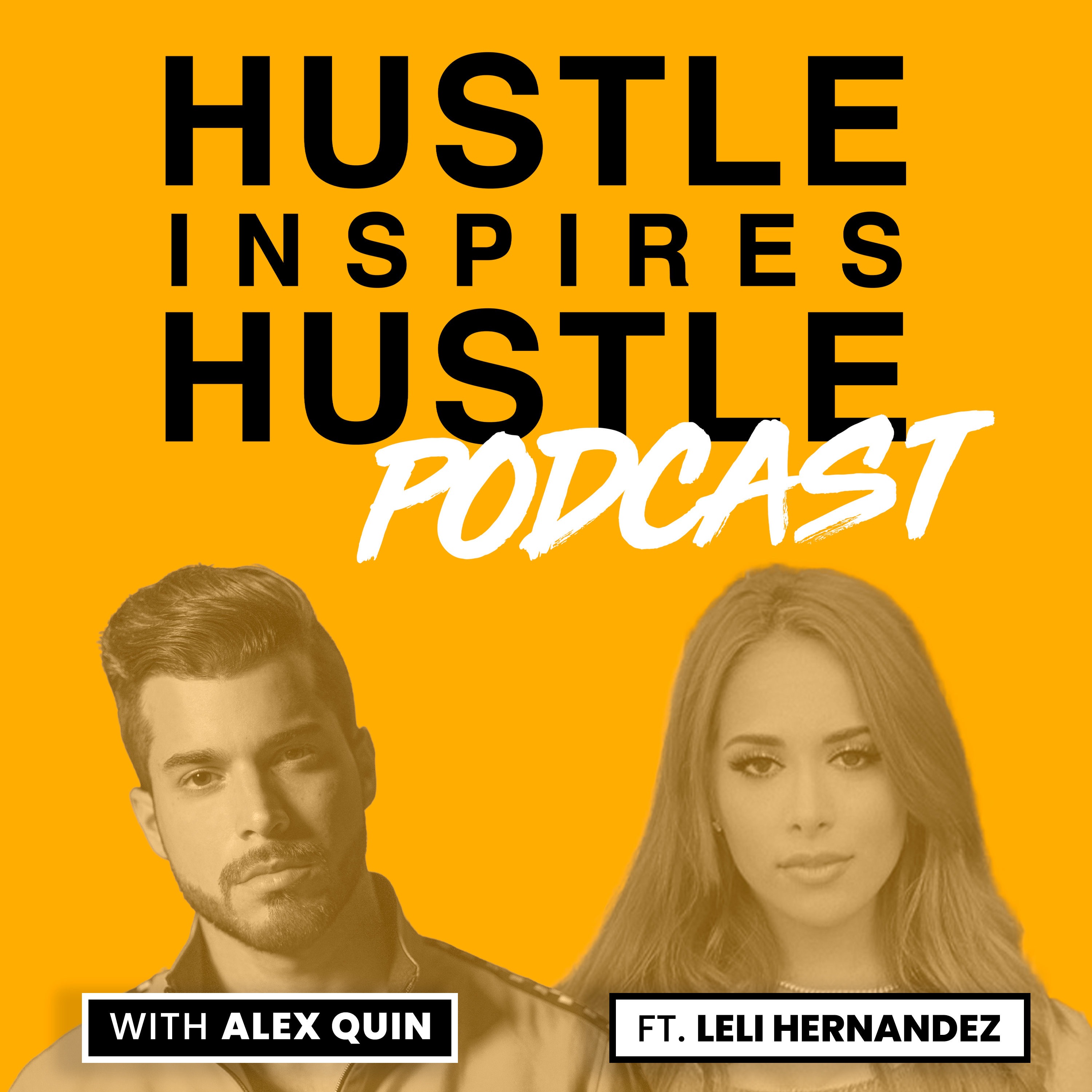 Hustle Inspires Hustle with Alex Quin