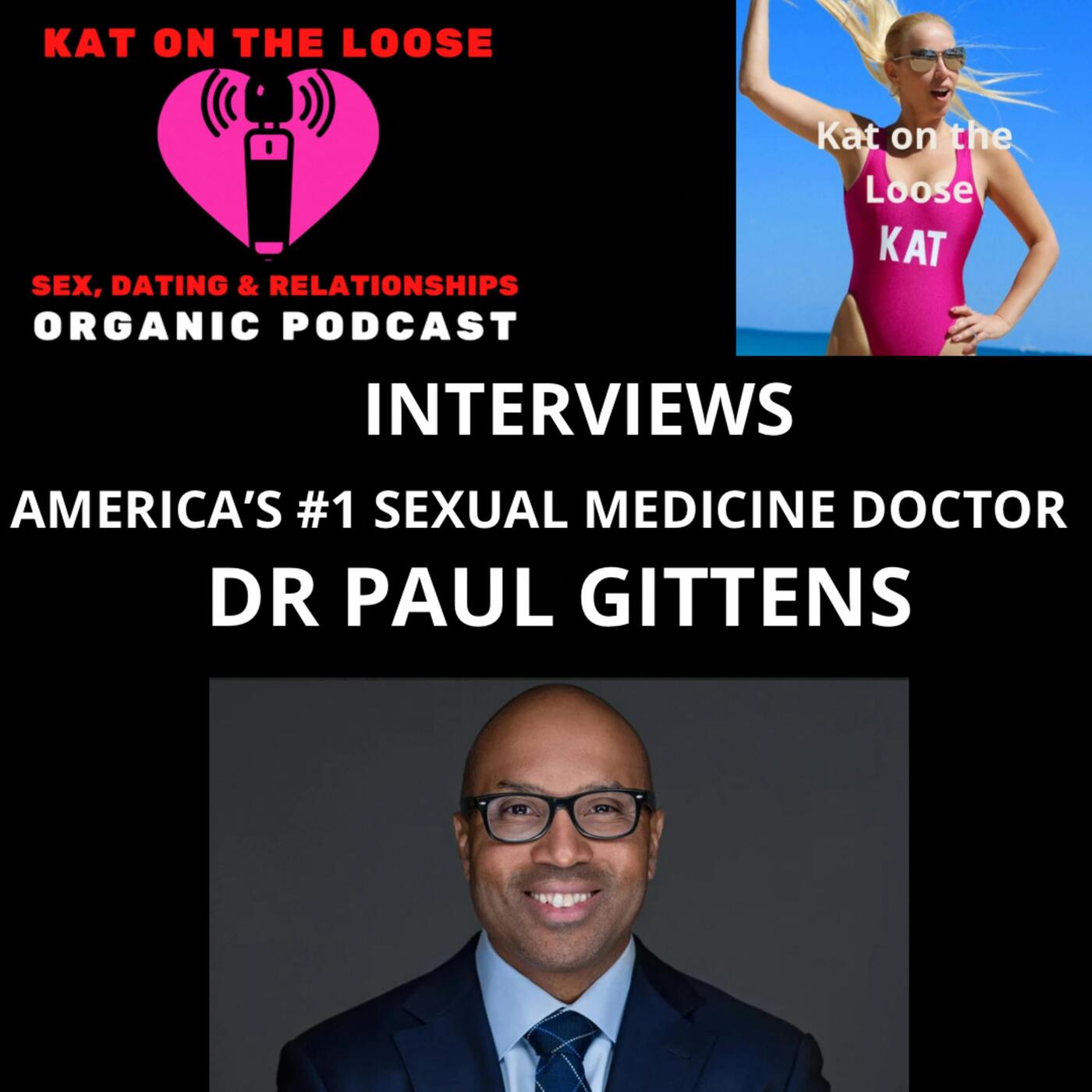 MAJOR SEX TALK WITH DR PAUL GITTENS