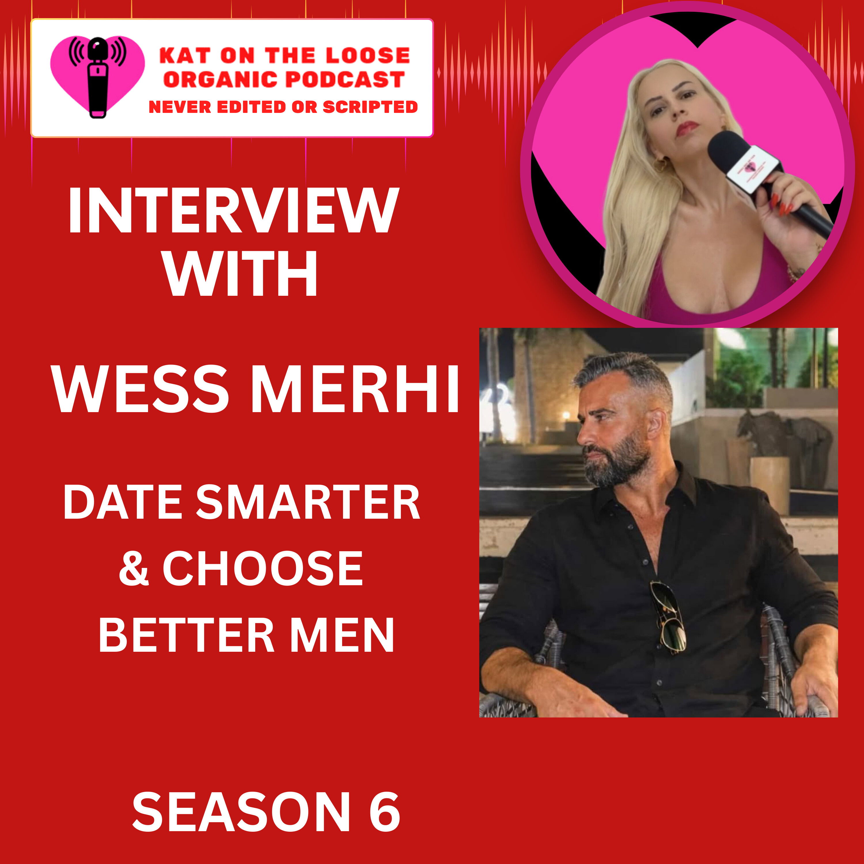 CHOOSE BETTER MEN WITH WESS MERHI