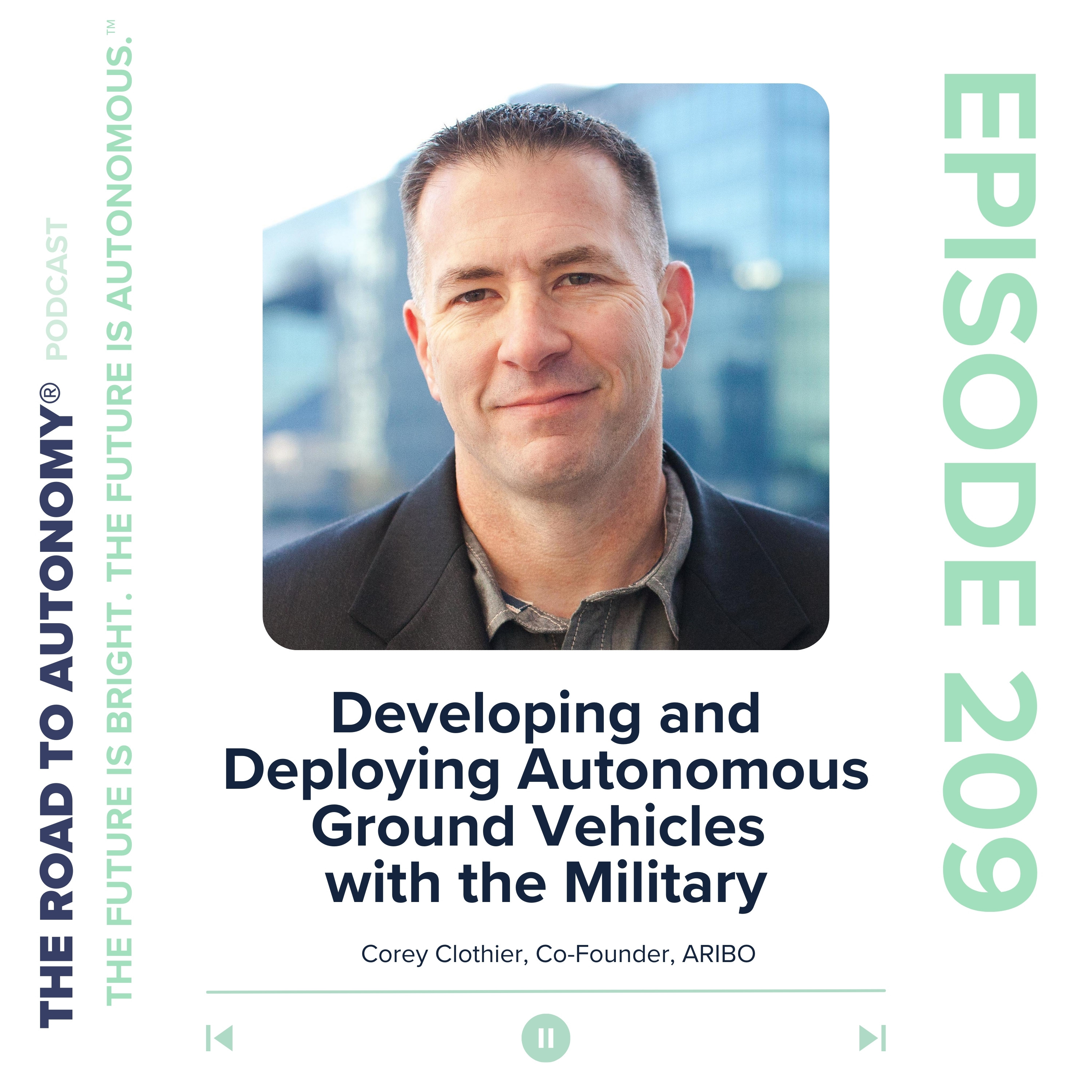 cover of episode Episode 209 | Developing and Deploying Autonomous Ground Vehicles with the Military