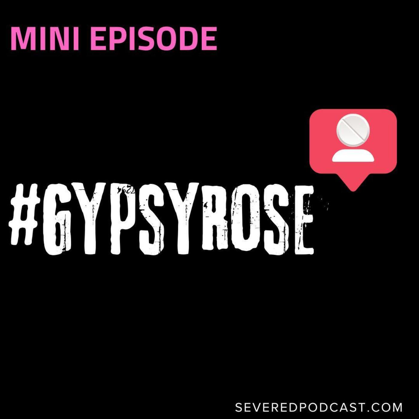 Mini Episode: #GypsyRose