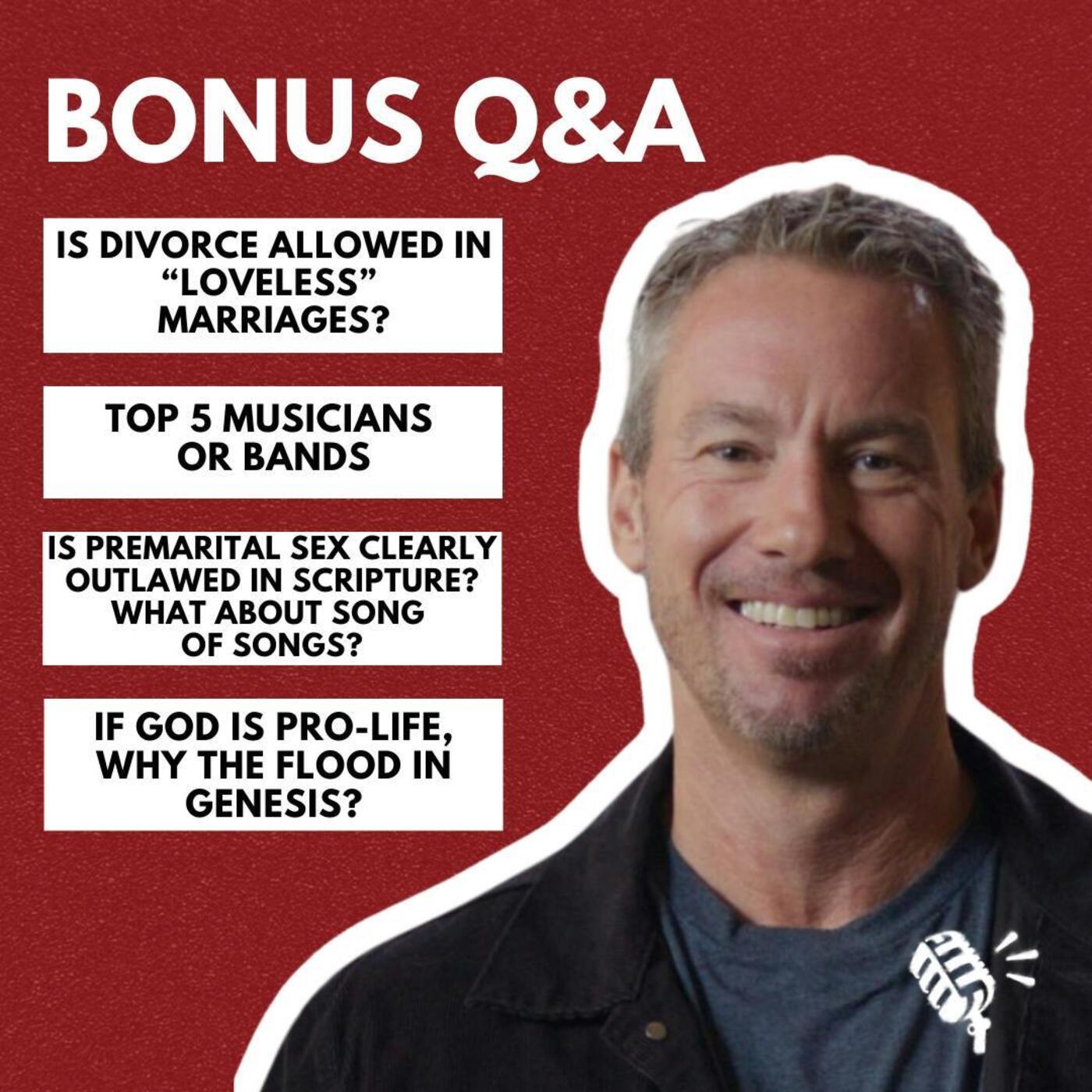 Bonus Q&A:  Is Divorce Allowed if Couple Isn't Growing Together or is a "Loveless" Marriage? and More!