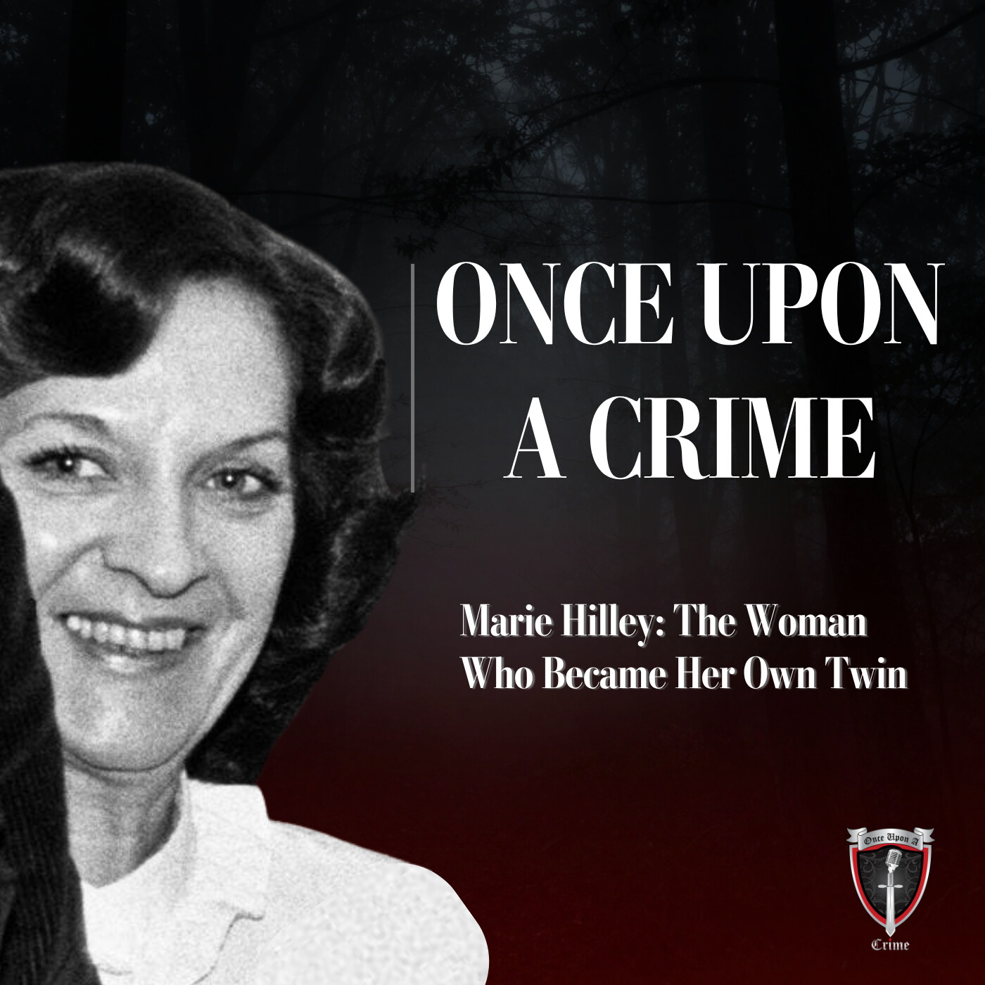 Marie Hilley: The Woman Who Became Her Own Twin