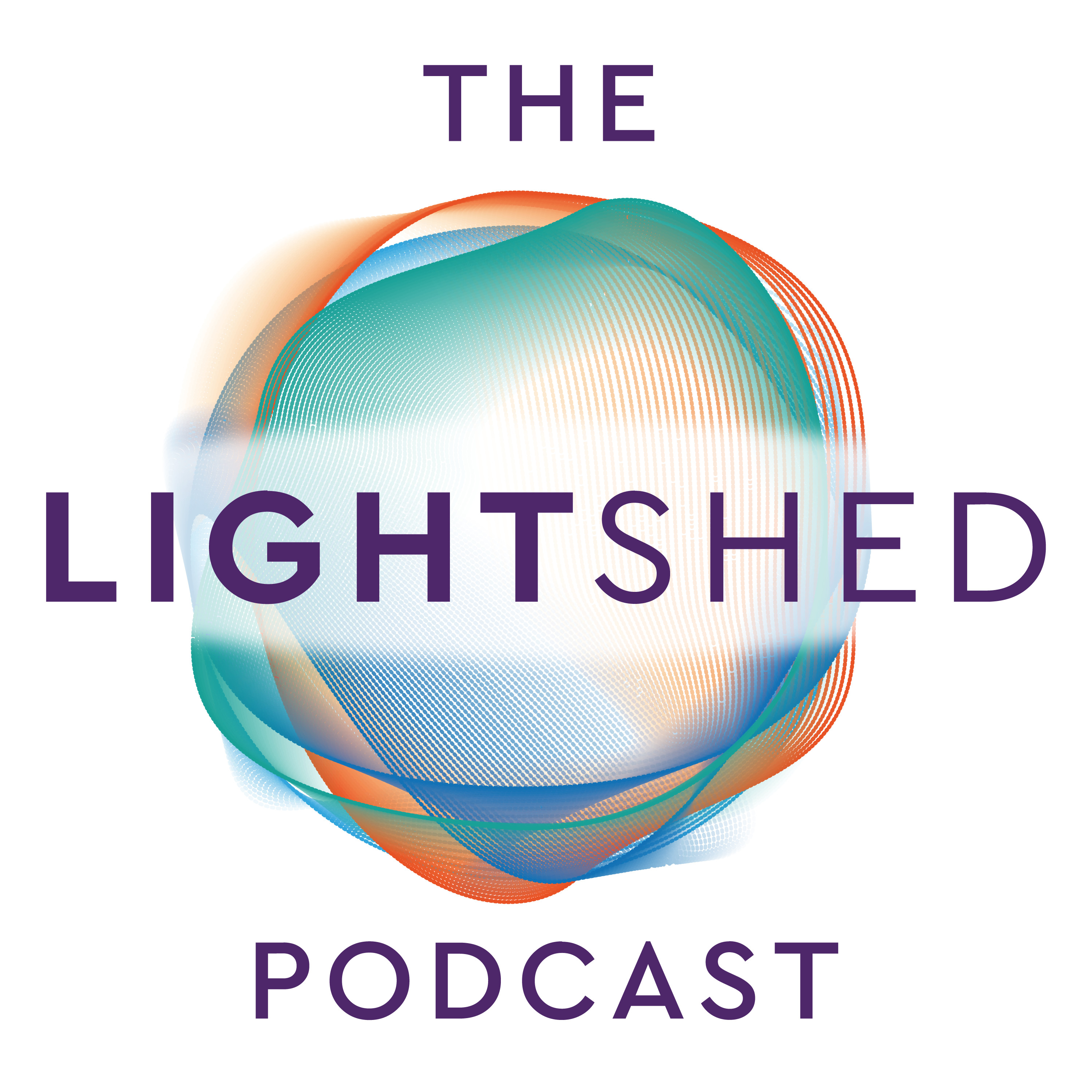 The LightShed Podcast