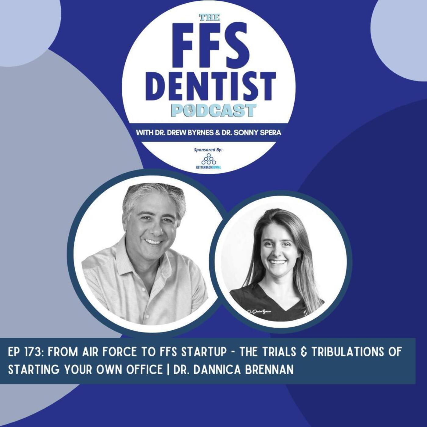 From Air Force to FFS Startup - Trials & Tribulations of Starting Your Own Office| Dr. Dannica Brennan episode artwork