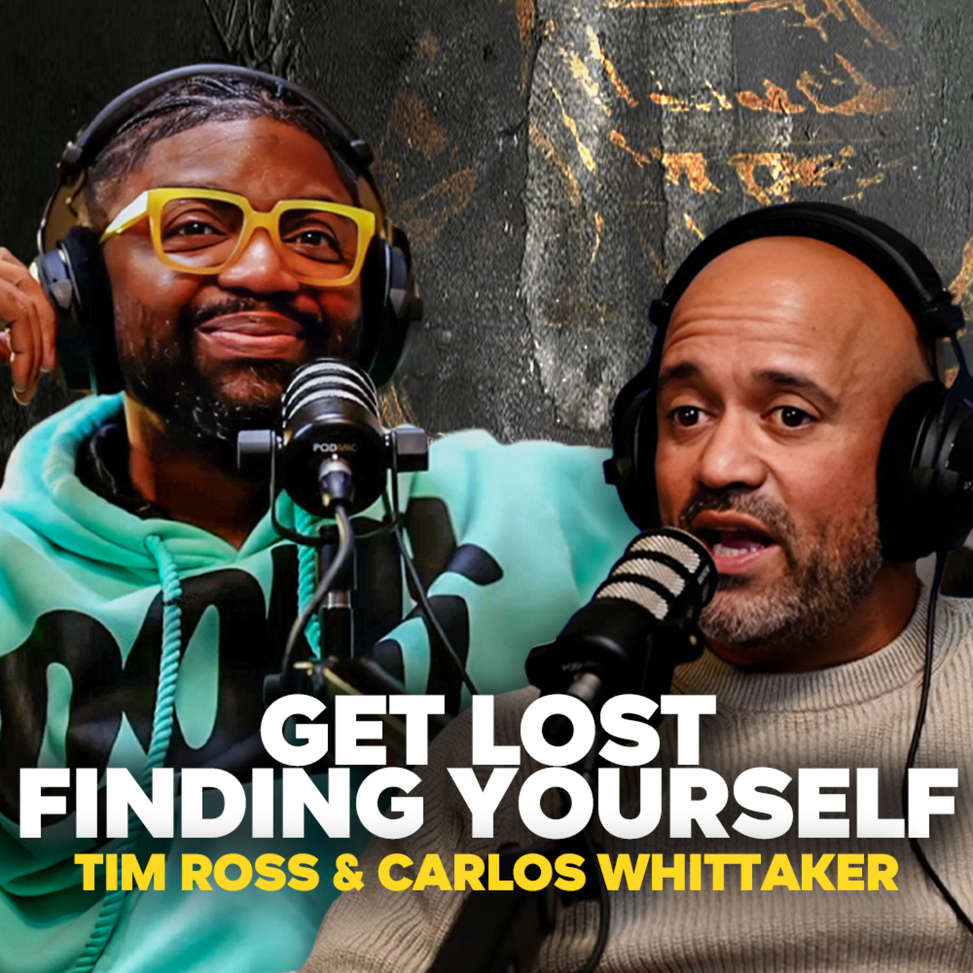 Get Lost AND Find Yourself | The Basement w- Tim Ross & Carlos Whittaker - podcast episode cover