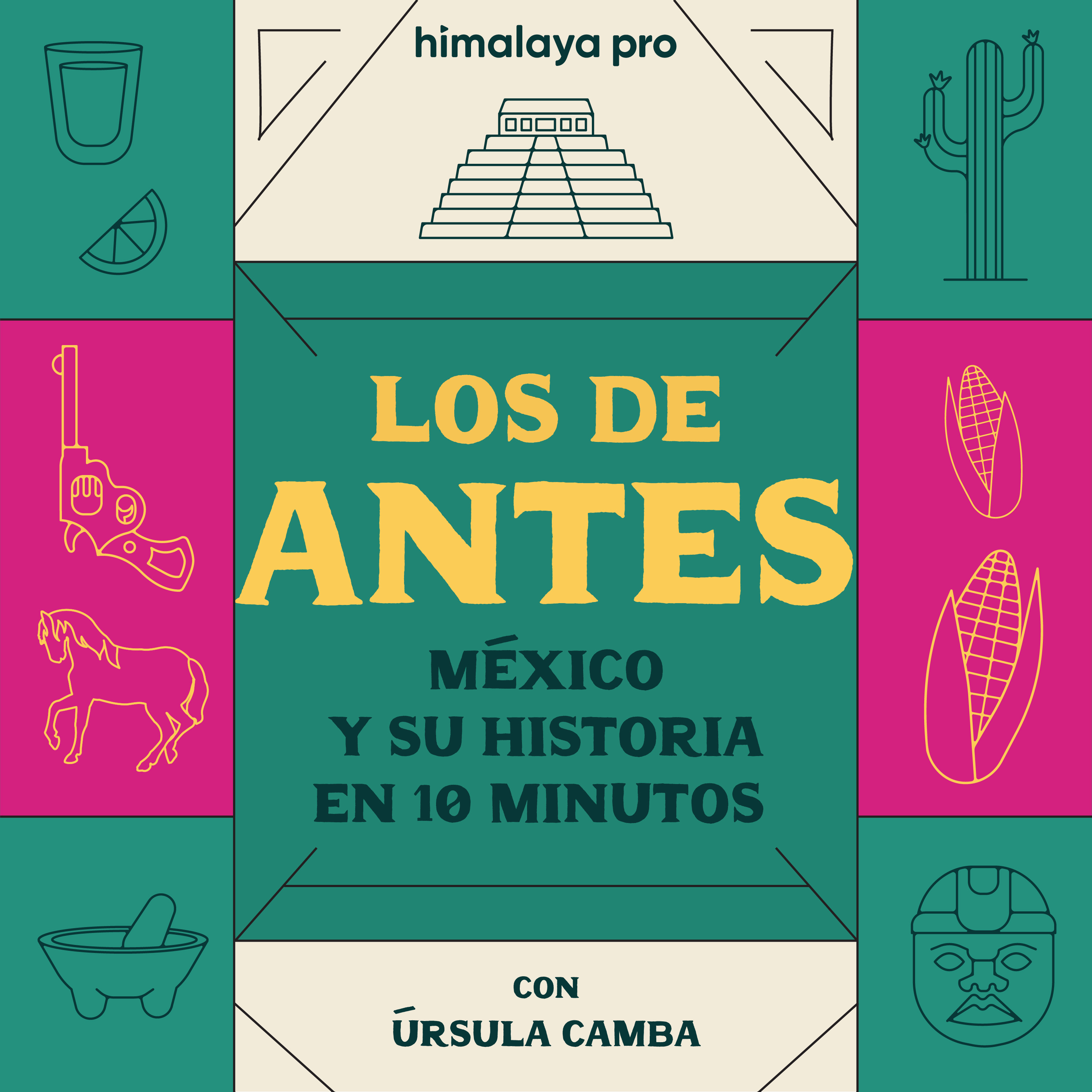 Los de antes. México y su historia en 10 minutos