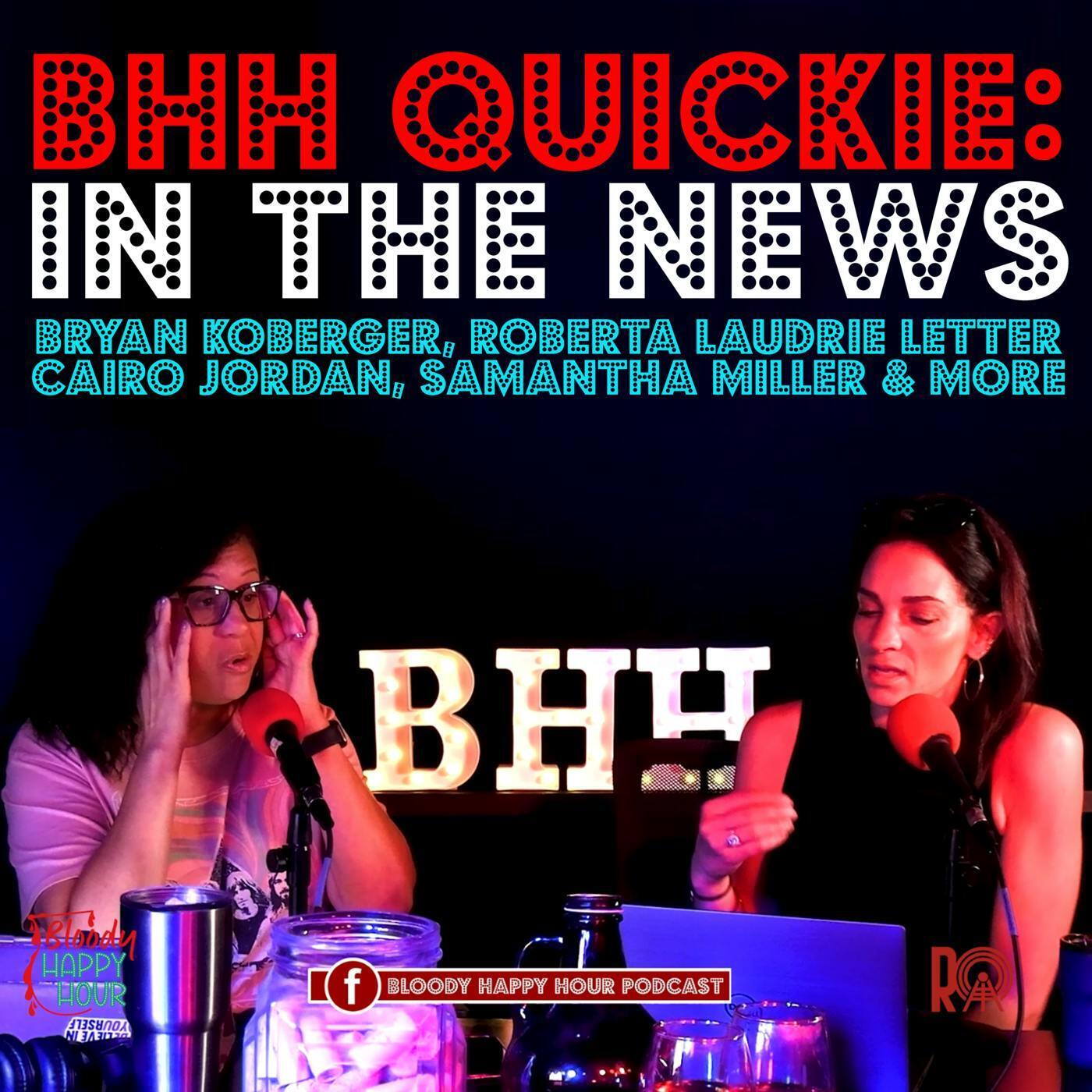 BHH Quickie: In the News - Bryan Koberger, BTK, Roberta Laudrie, Cairo Jordan, Samantha Miller, and more episode artwork