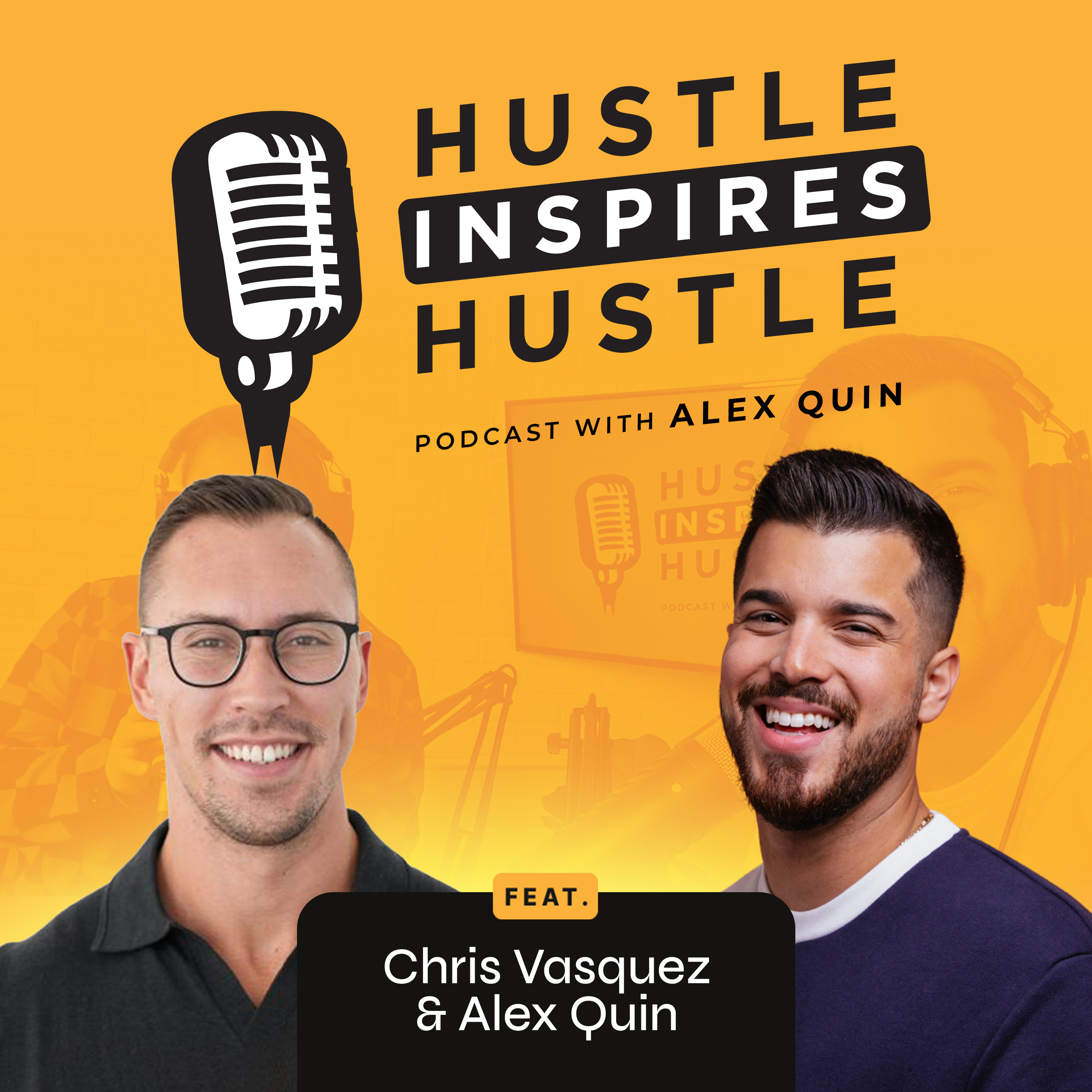 Hustle Inspires Hustle with Alex Quin
