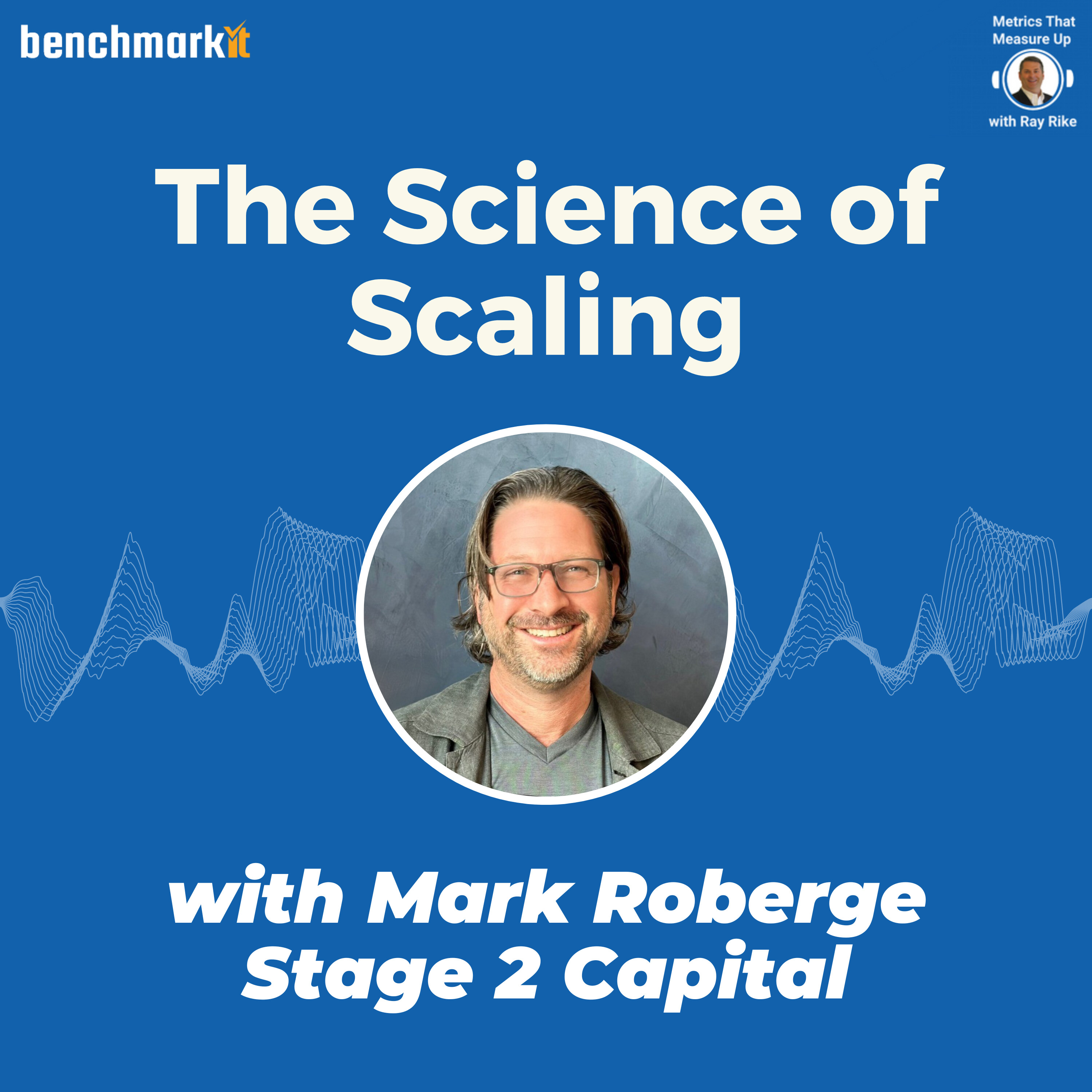 The Science of Scaling - with Mark Roberge, Stage 2 Capital