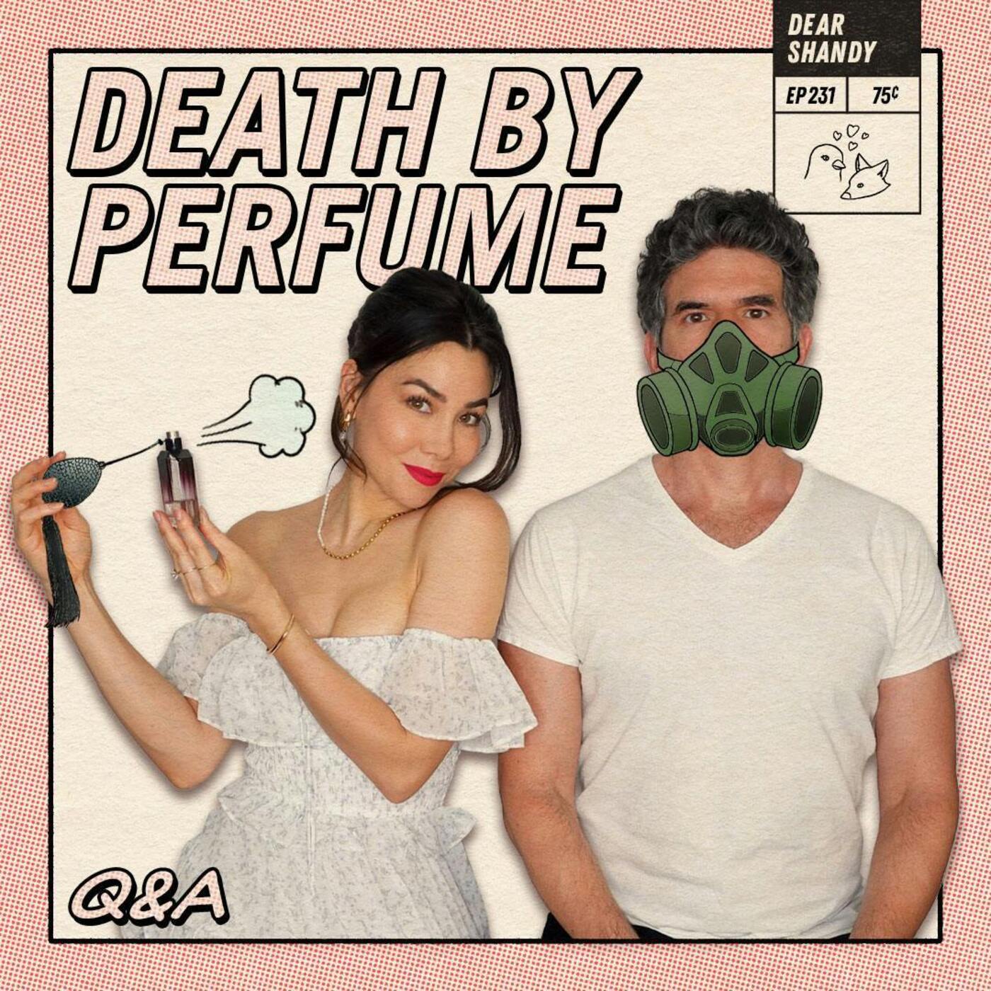 Q&A! Too Much Perfume, Feeling Shallow, & The Lost Art Of Going Slow - Ep 231