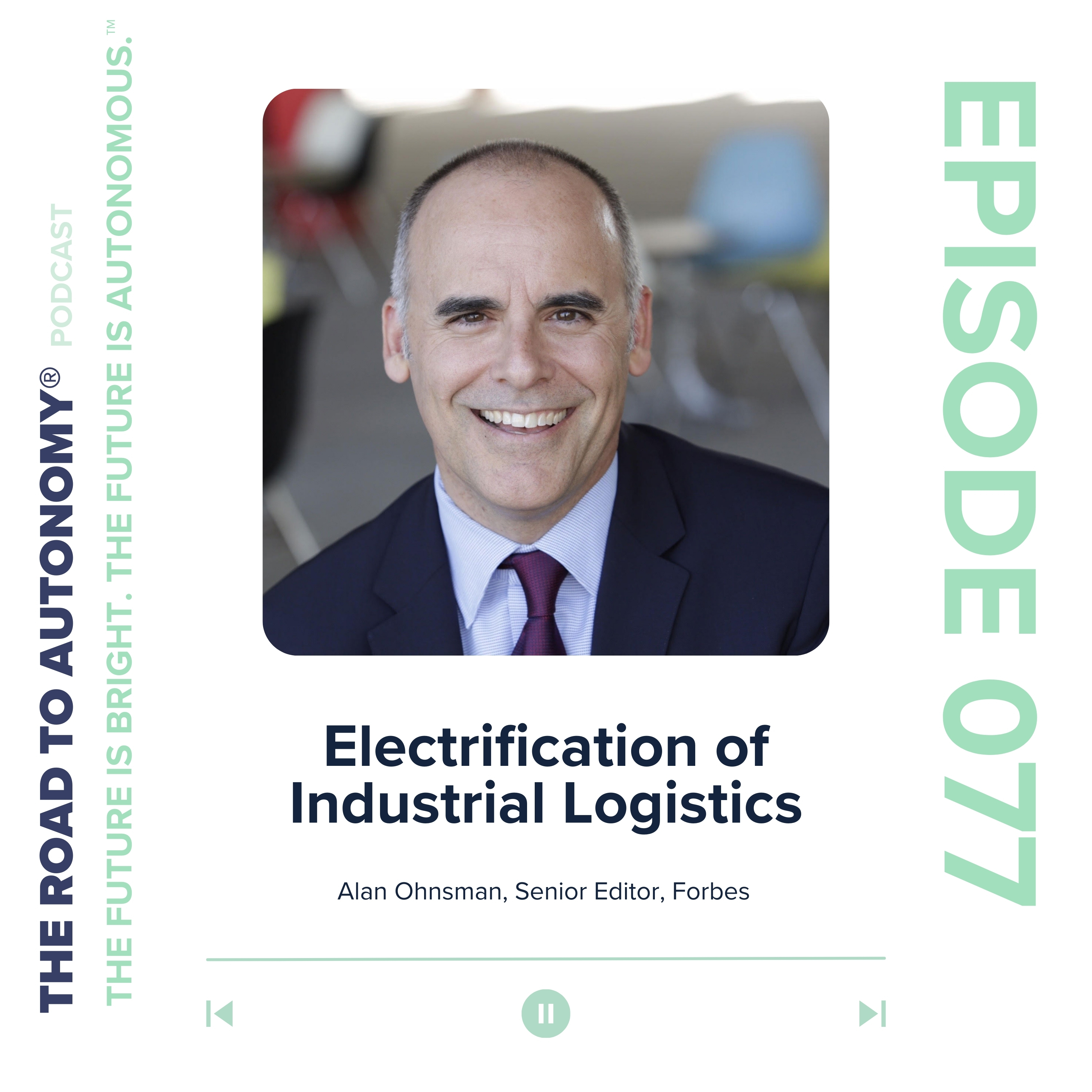 Episode 77 | Electrification of Industrial Logistics