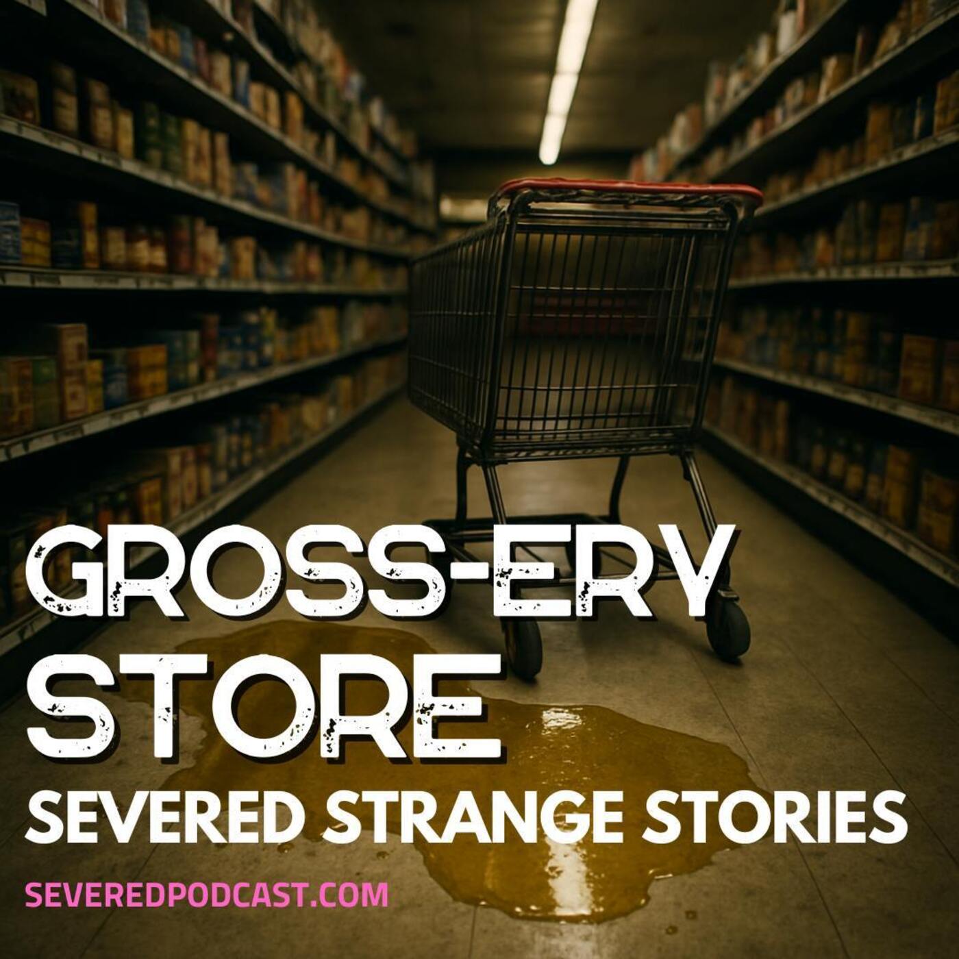 Strange Stories: Gross-ery Store