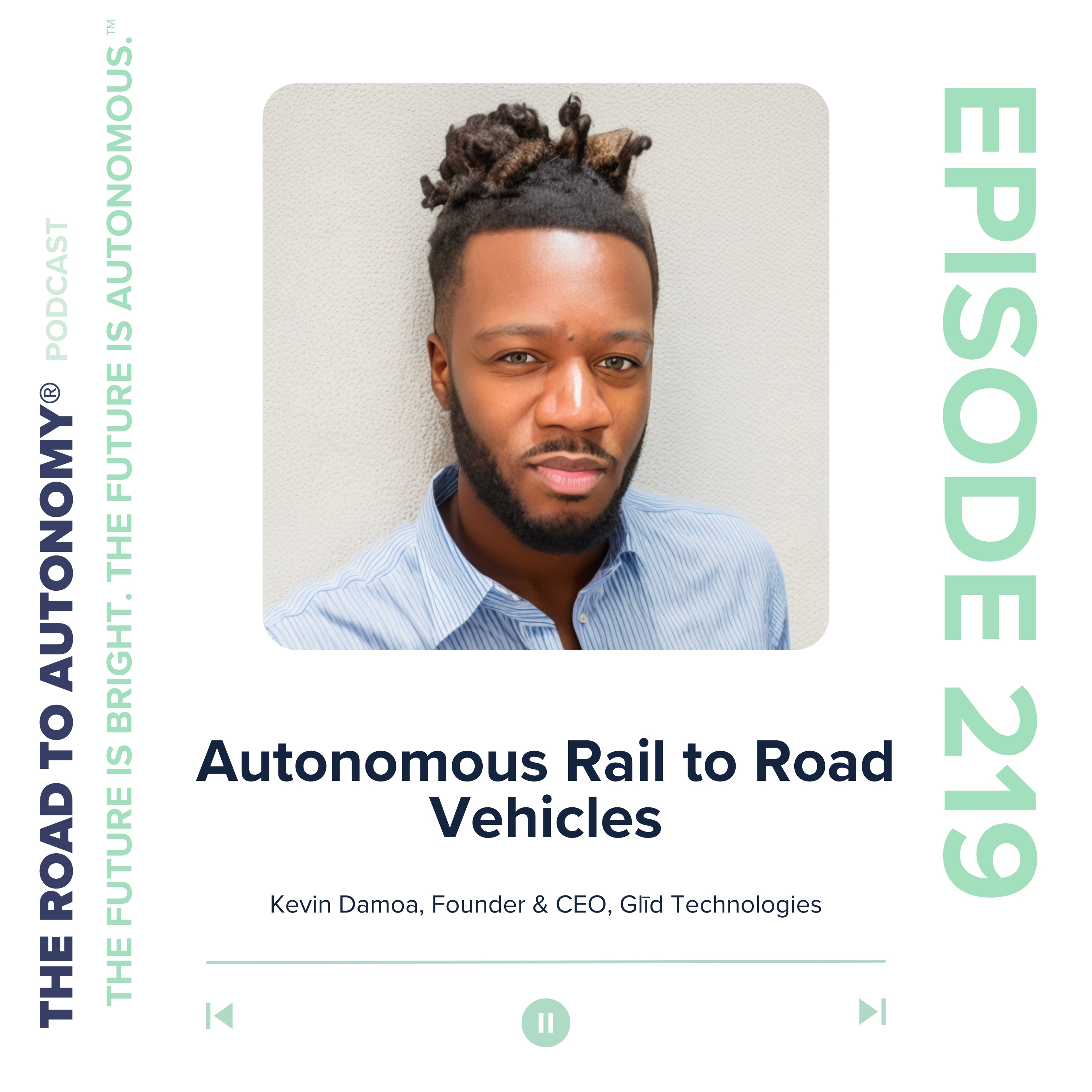 cover of episode Episode 219 | Autonomous Rail to Road Vehicles