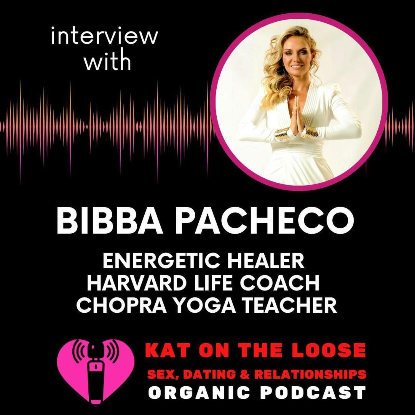 ENERGY HEALER BIBBA PACHECO & ALL ABOUT SELF LOVE