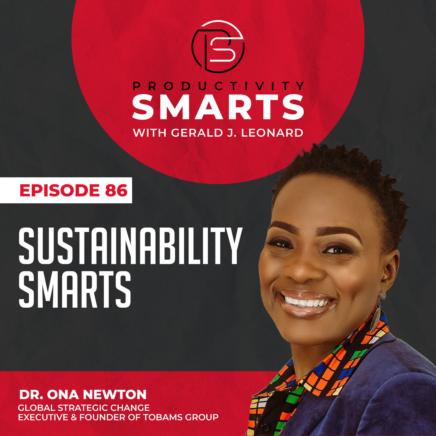 Productivity Smarts 086 - Sustainability Smarts with Dr. Ona Newton