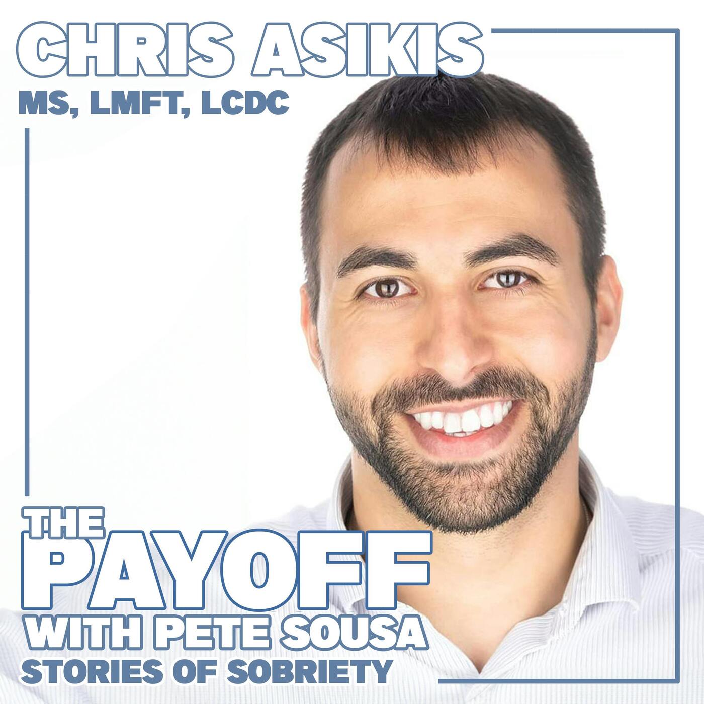 Chris Asikis, MS, LMFT, LCDC episode artwork
