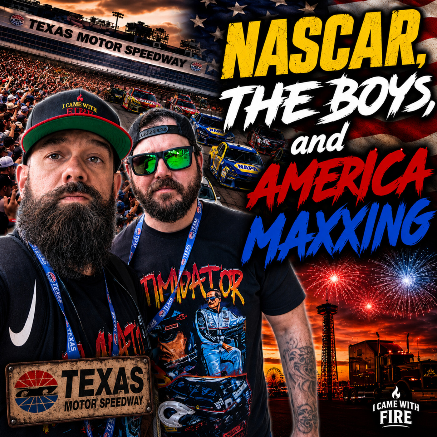 NASCAR, THE BOYS, AND AMERICA MAXXING