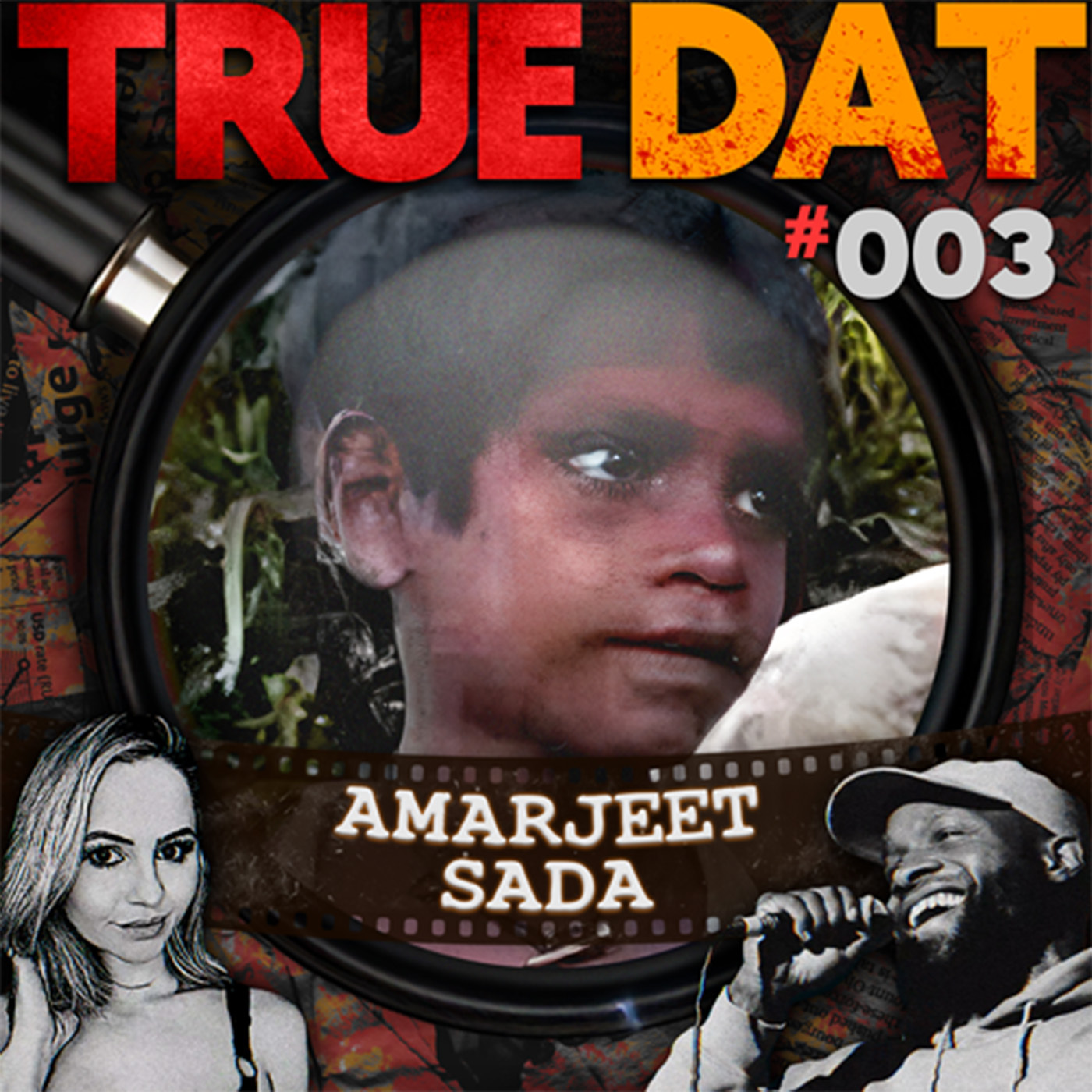 True Dat Podcast #003 - 'World's Youngest Serial Killer' (Amarjeet Sada)