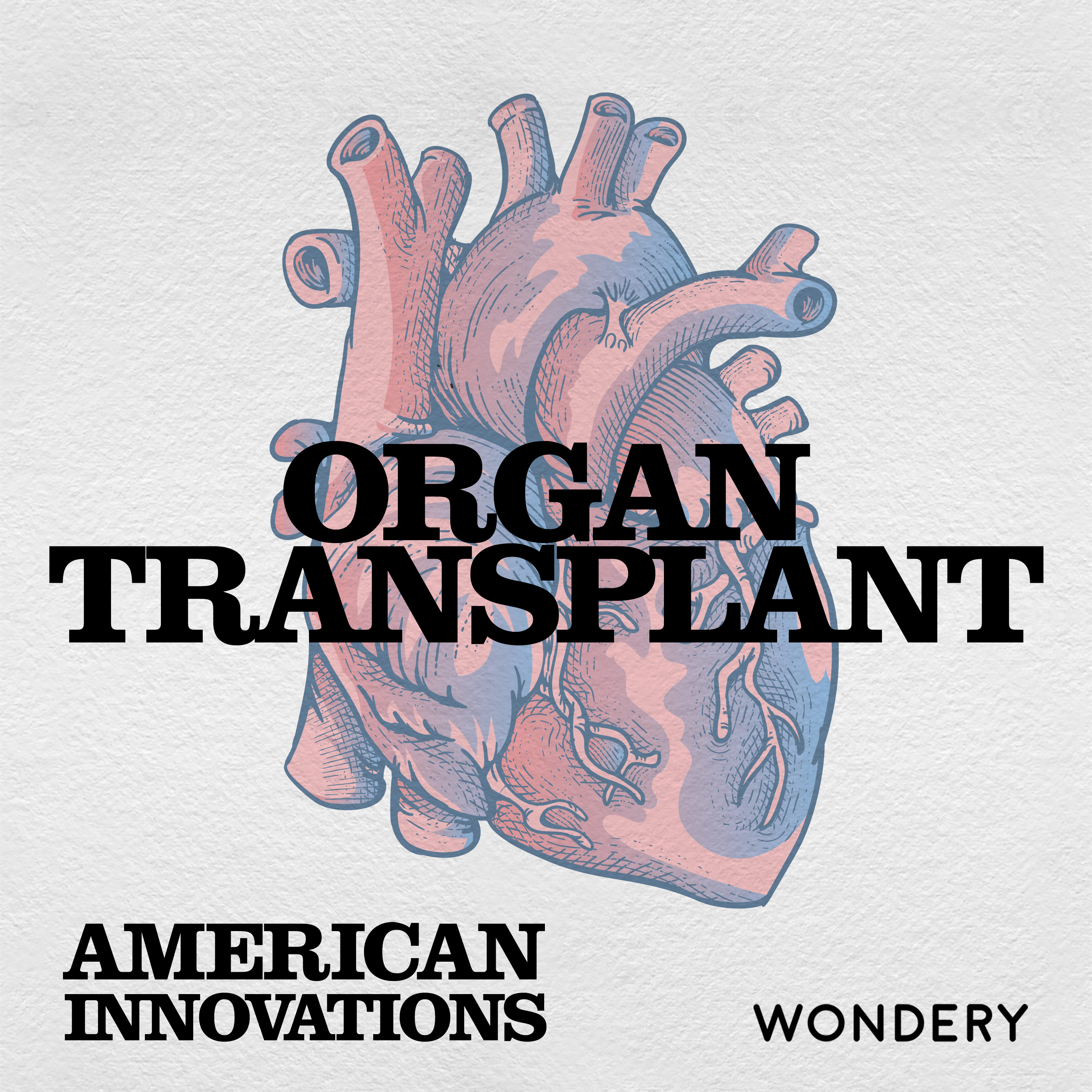 Encore: Organ Transplant | A Short History of Living Longer | 4