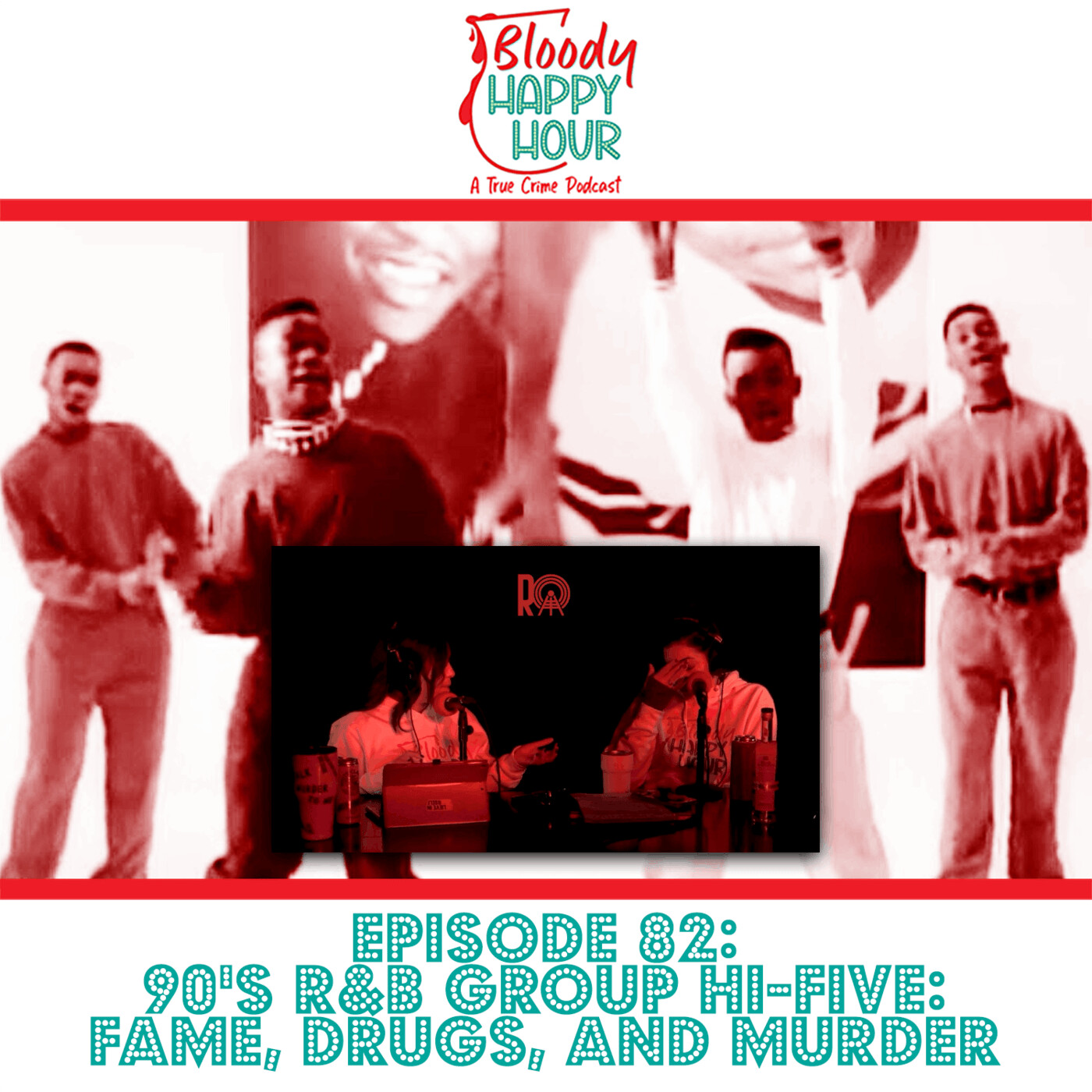Episode 82: 90's R&B Group Hi-Five: Fame, Drugs, and Murder episode artwork