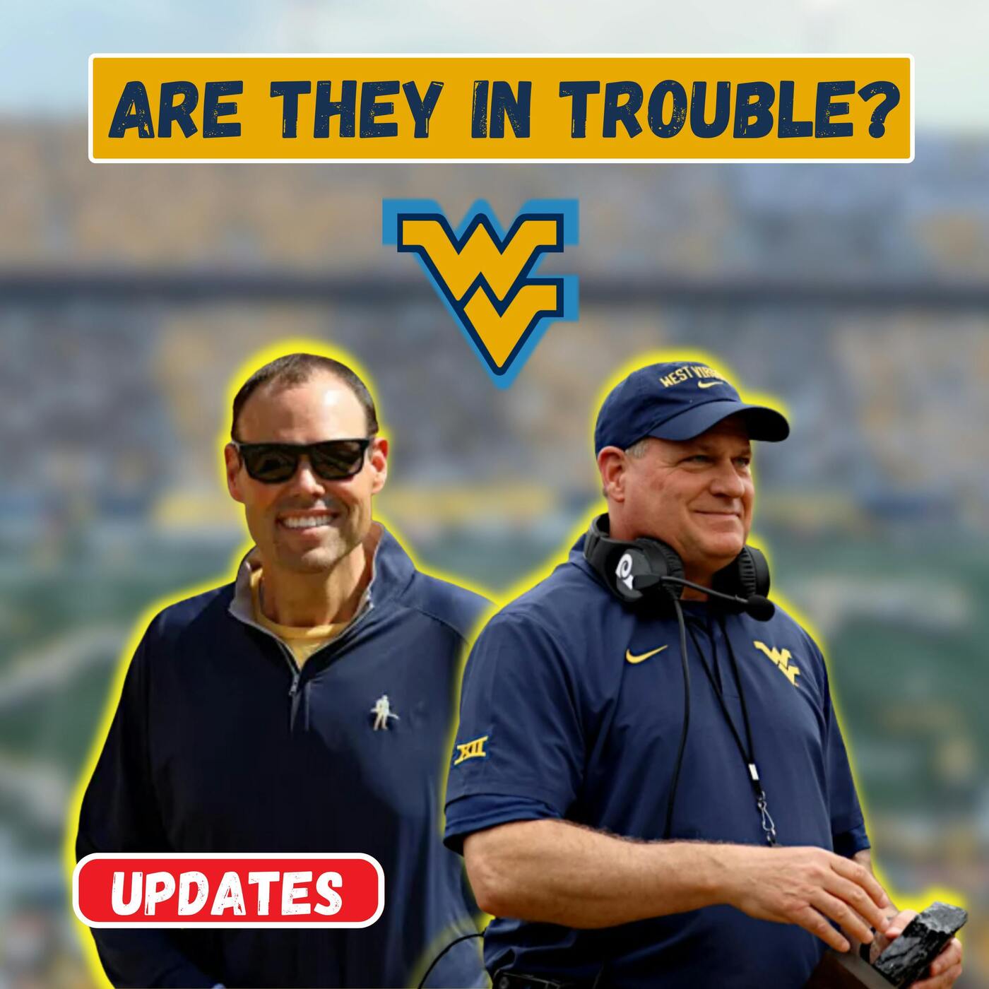 Should West Virginia Fans Be Worried NOW? | WVU Taking Steps to Increase Value episode artwork
