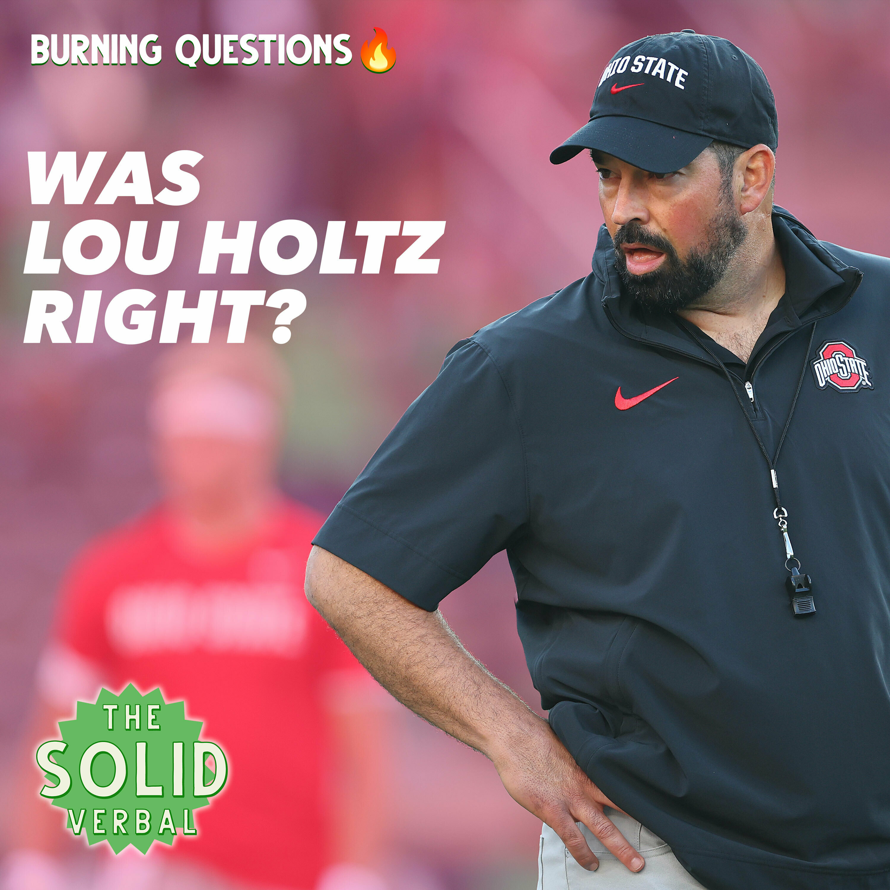 Was Lou Holtz right about Ohio State? + Verballer Top 12 Reactions [BURNING CFB QUESTIONS PREVIEW] - College Football for 9/25