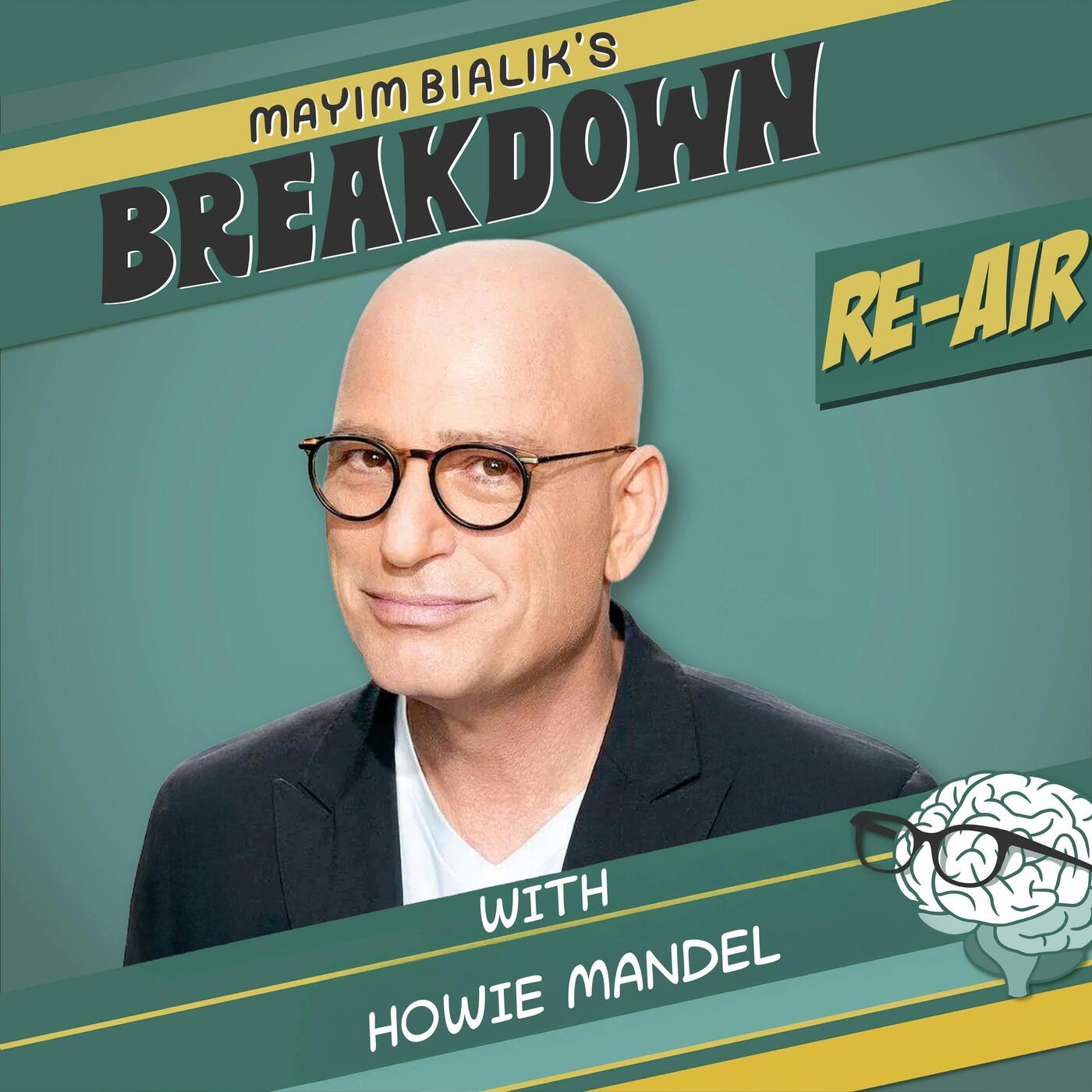 Re-Air: Howie Mandel: Never Too Late to Make A Change — Mayim Bialik's Breakdown cover