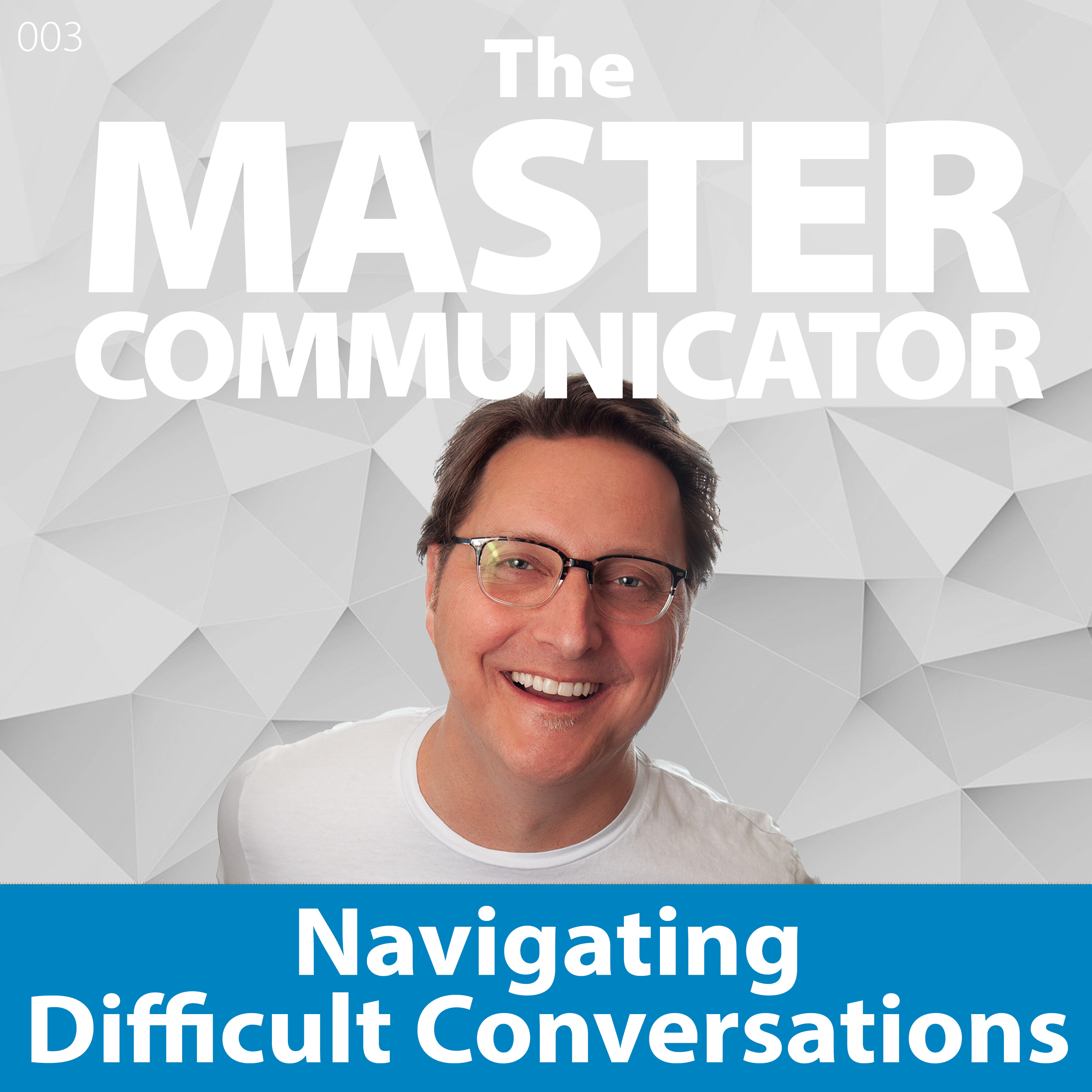 3: Navigating Difficult Conversations