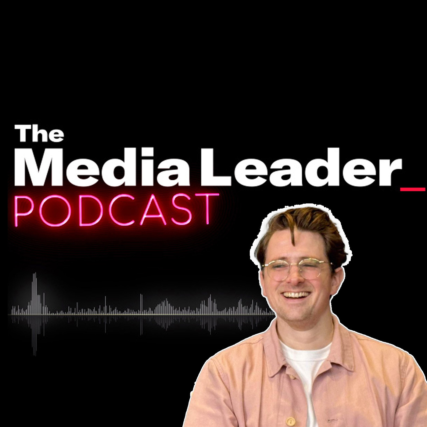 The Media Leader Podcast