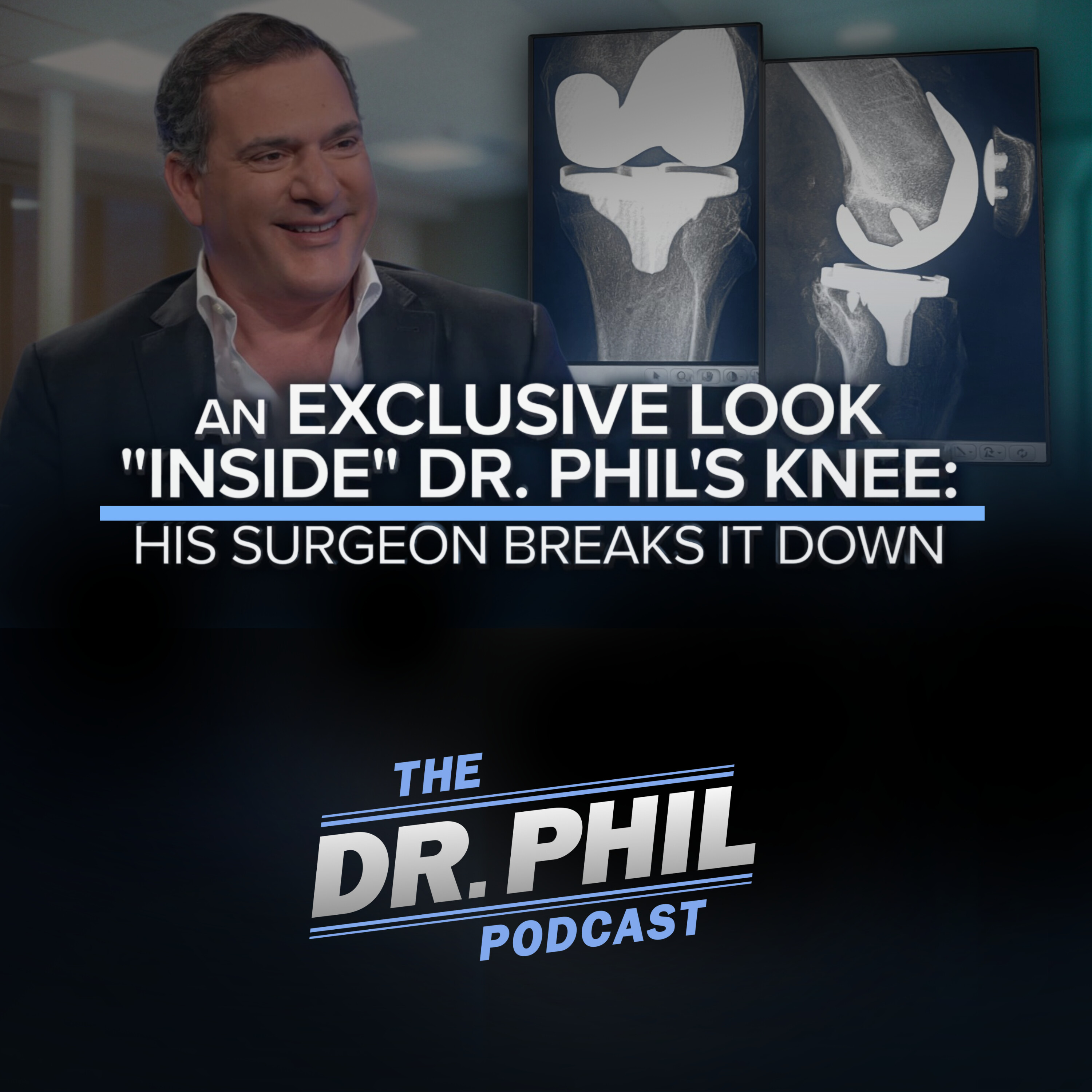 An Exclusive Look "Inside" Dr. Phil's Knee: His Surgeon Breaks It Down