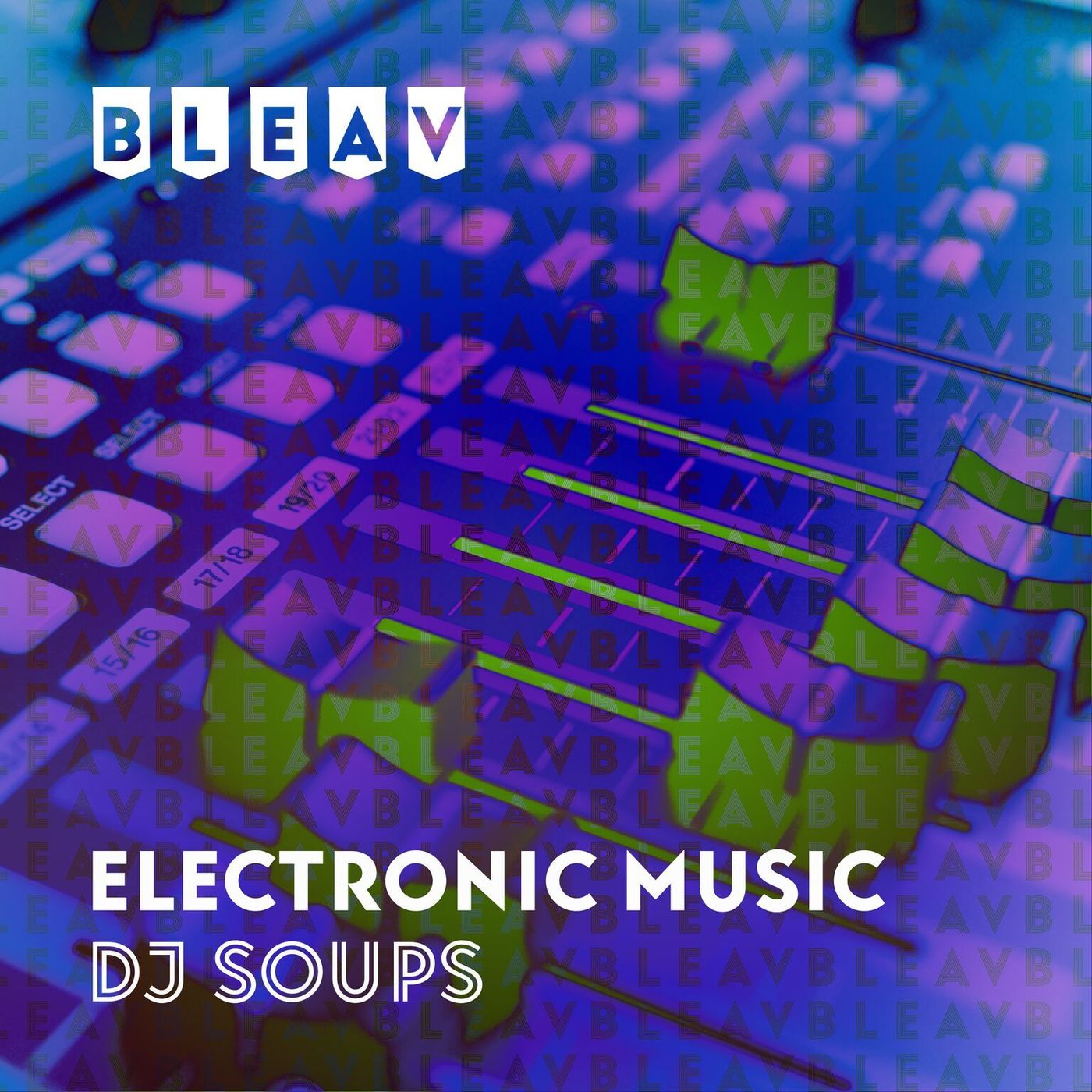 Bleav in Electronic Music