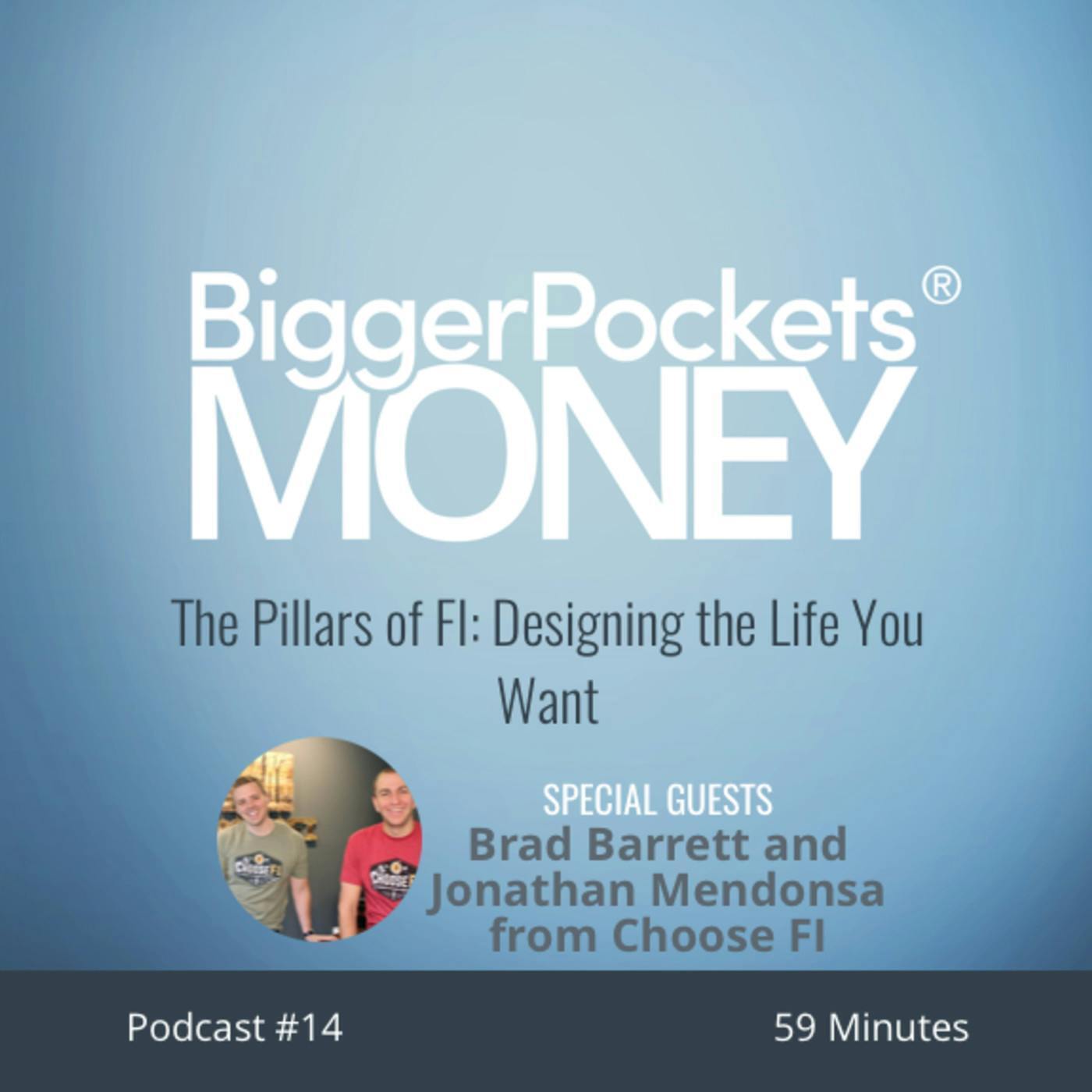 14: The Pillars of FI: Designing the Life You Want with Brad Barrett and Jonathan Mendonsa from Choose FI