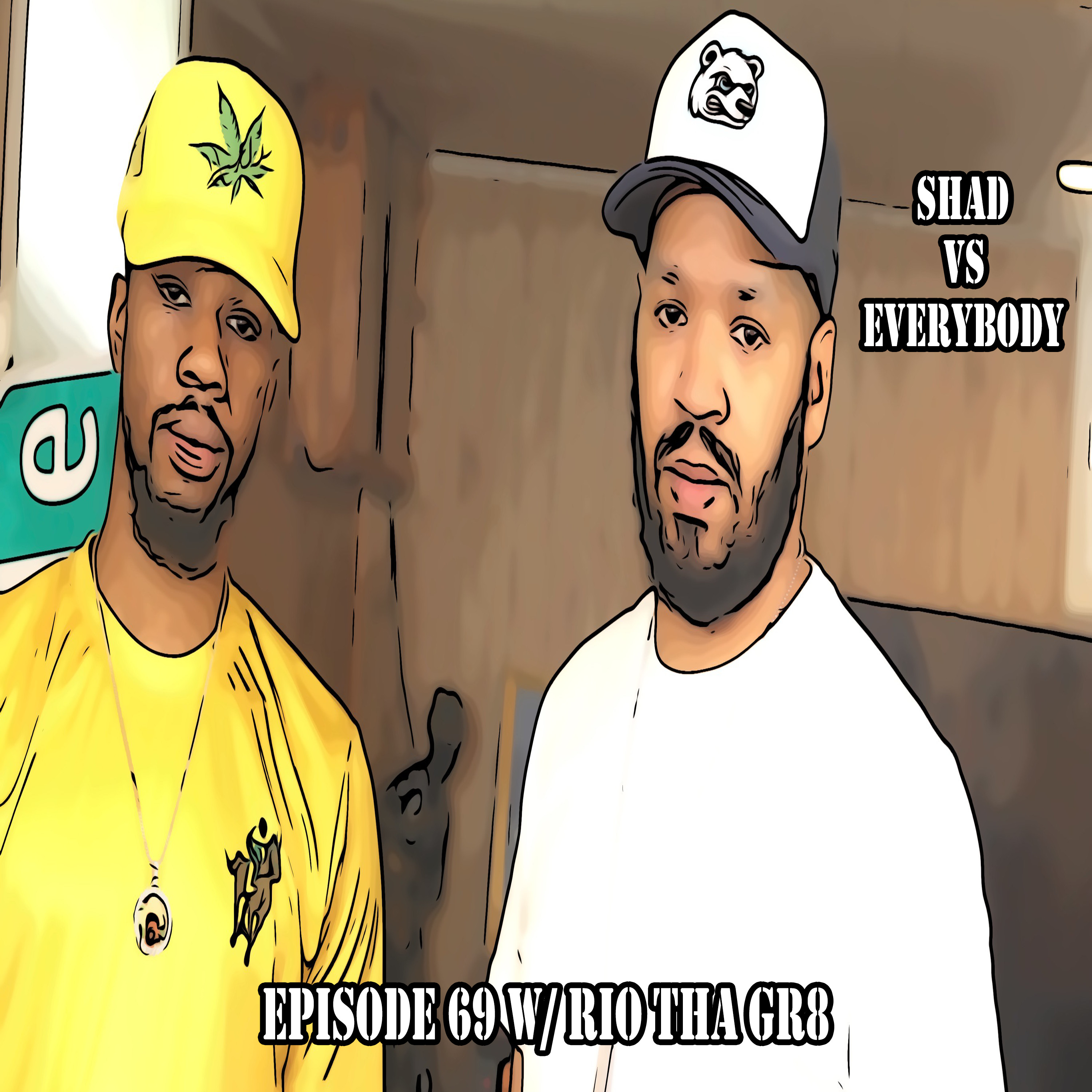 Shad Vs. Everybody : Interview w/ Rio Tha Gr8 episode artwork