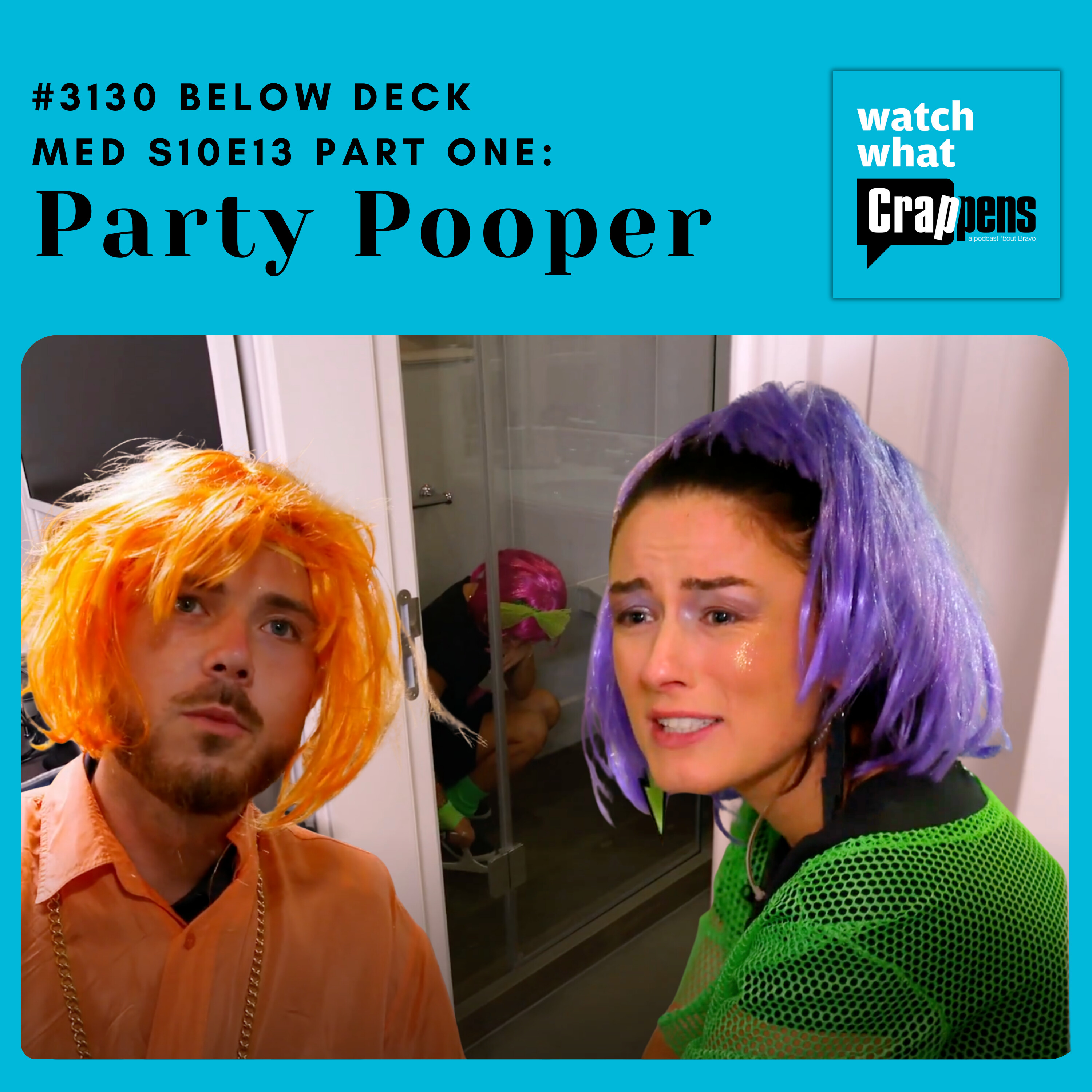 #3130 Below Deck Med S10E13: Party Pooper