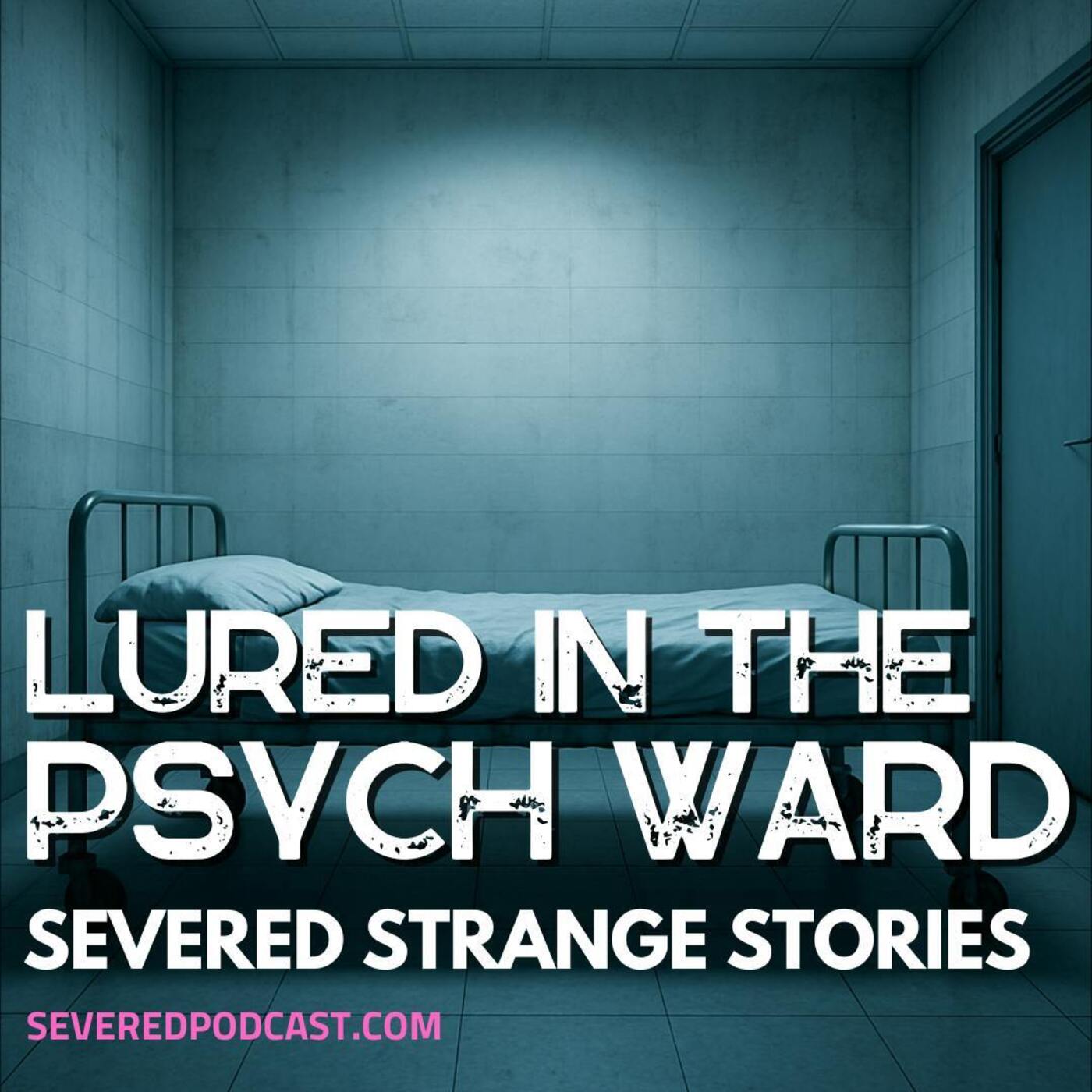 Strange Stories: Lured in the Psych Ward episode artwork