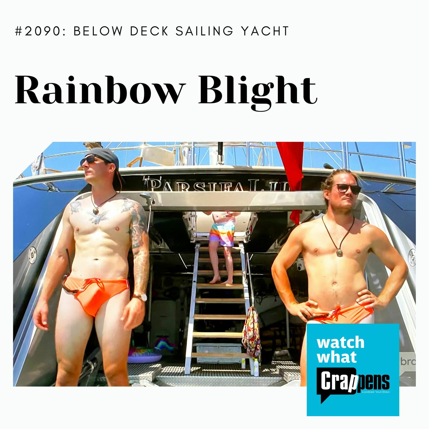 Below Deck Sailing: Rainbow Blight