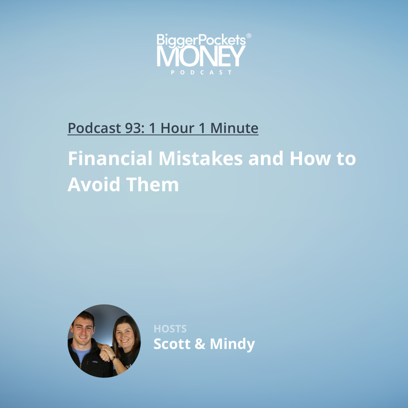 Financial Mistakes and How to Avoid Them with Scott & Mindy
